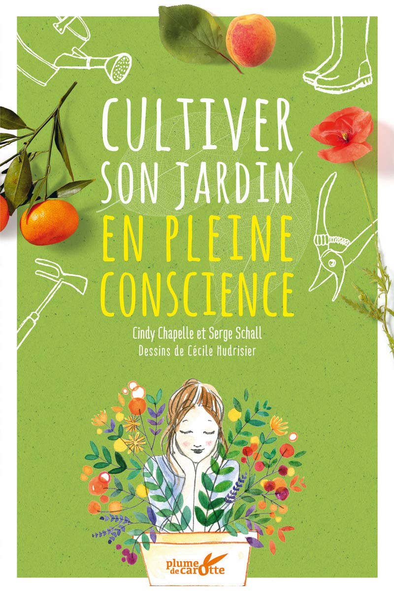 Cultiver son jardin en pleine conscience 9782366721164