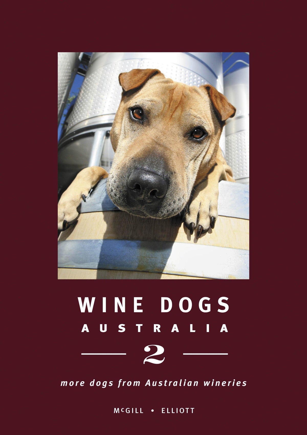 Wine Dogs: Australia 2: More Dogs from Australian Wineries 9781921336164