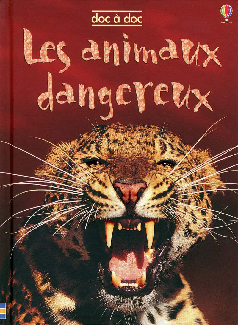 LES ANIMAUX DANGEREUX - DOC A DOC 9781409501497