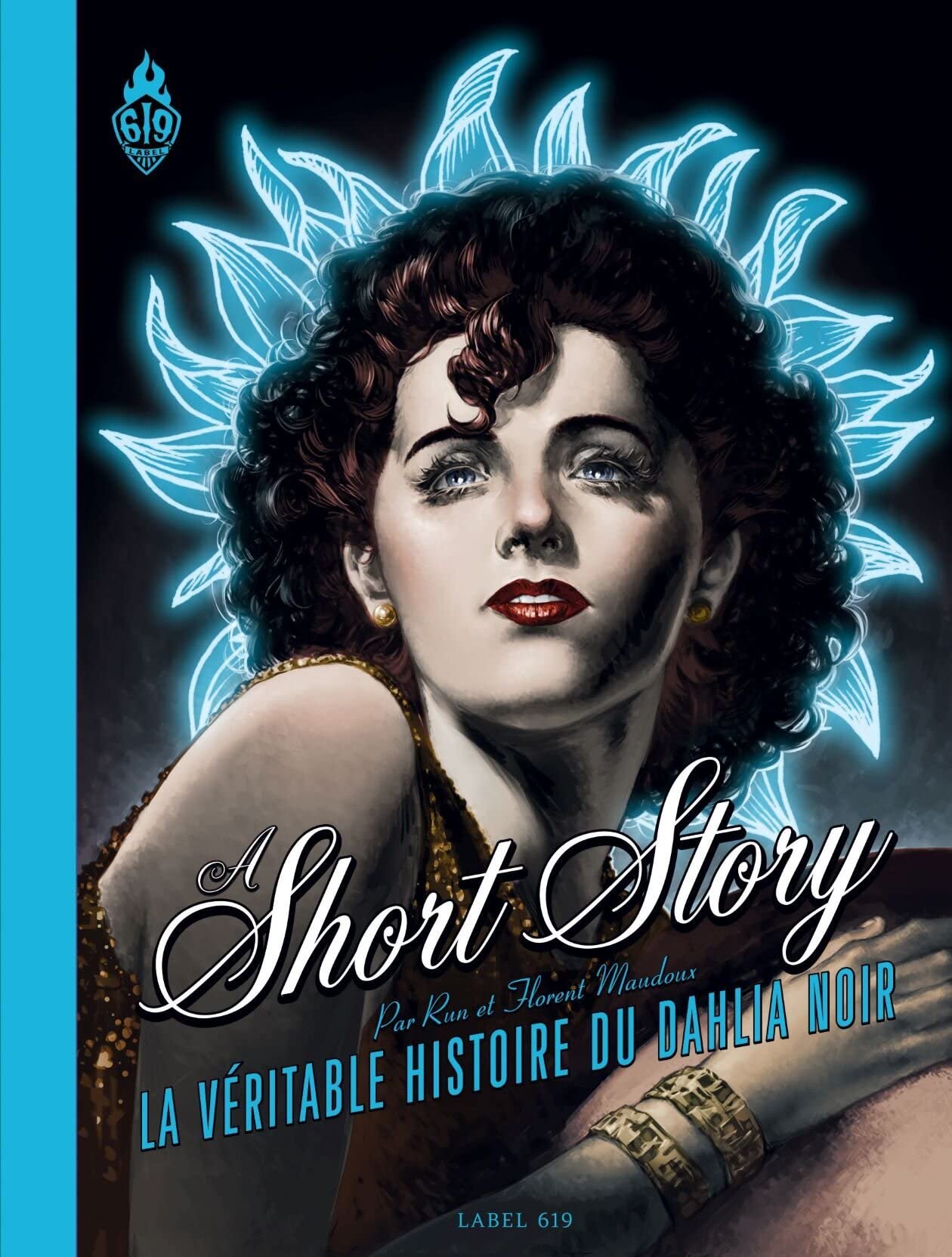 A short story: La véritable histoire du Dahlia Noir 9782810203017