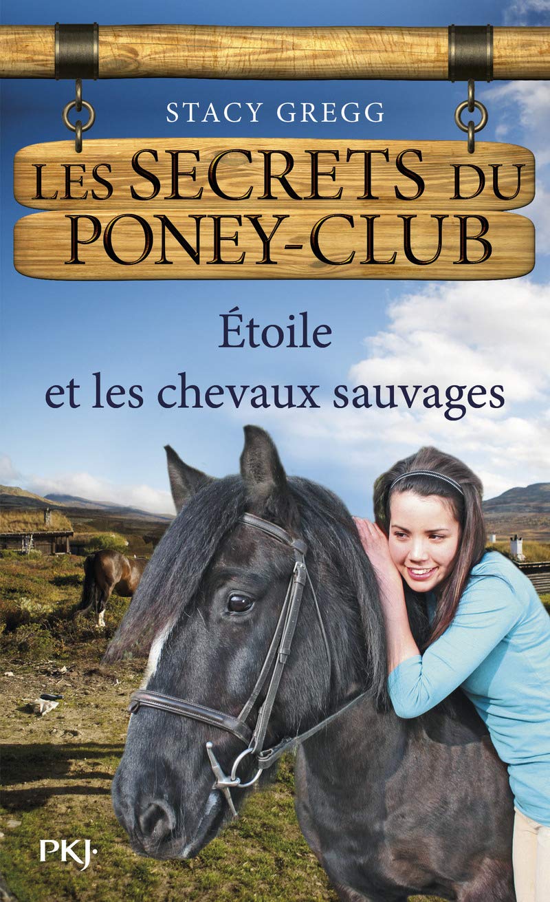 3. Les Secrets du poney-club : Etoile et les chevaux sauvages (03) 9782266207829
