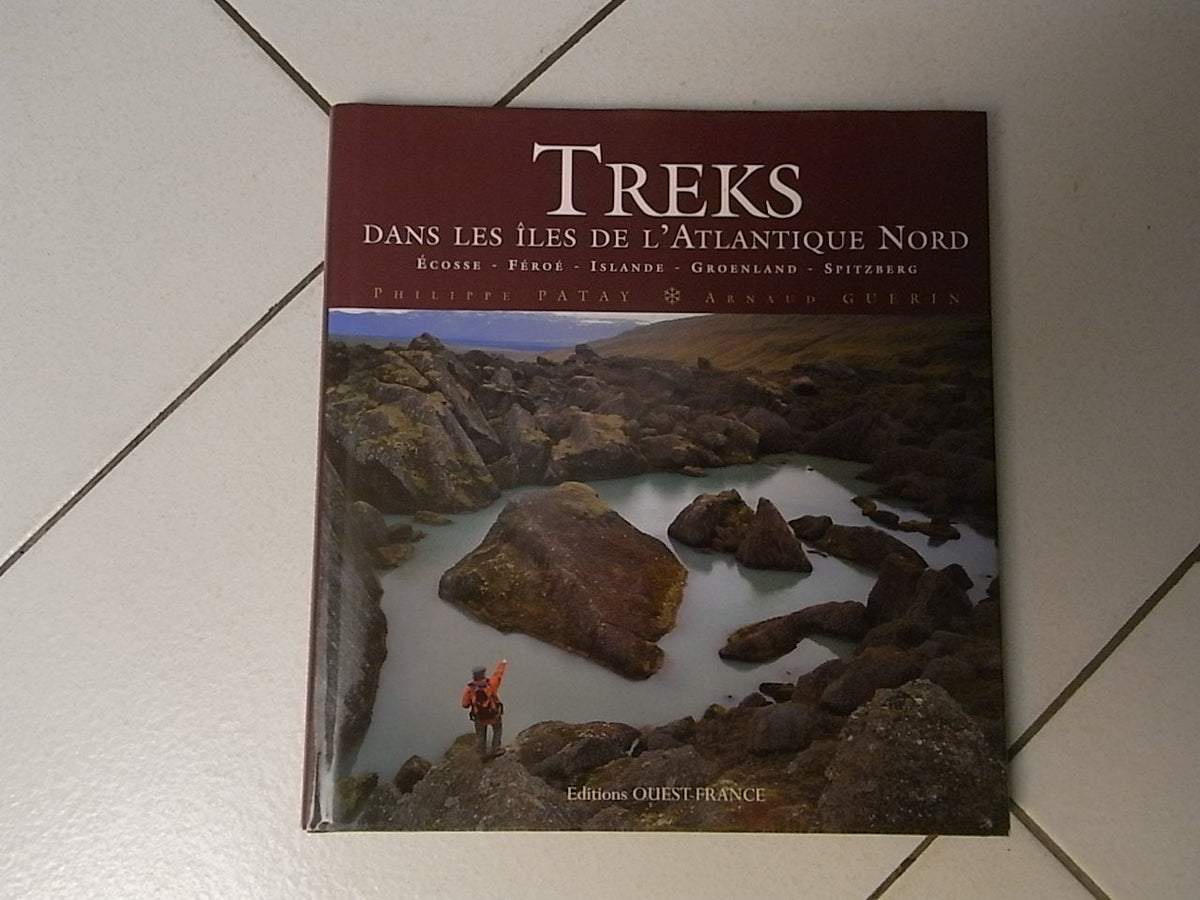 Treks dans les îles de l'Atlantique Nord: Ecosse, Féroé, Islande, Groenland, Spitzberg 9782737341151