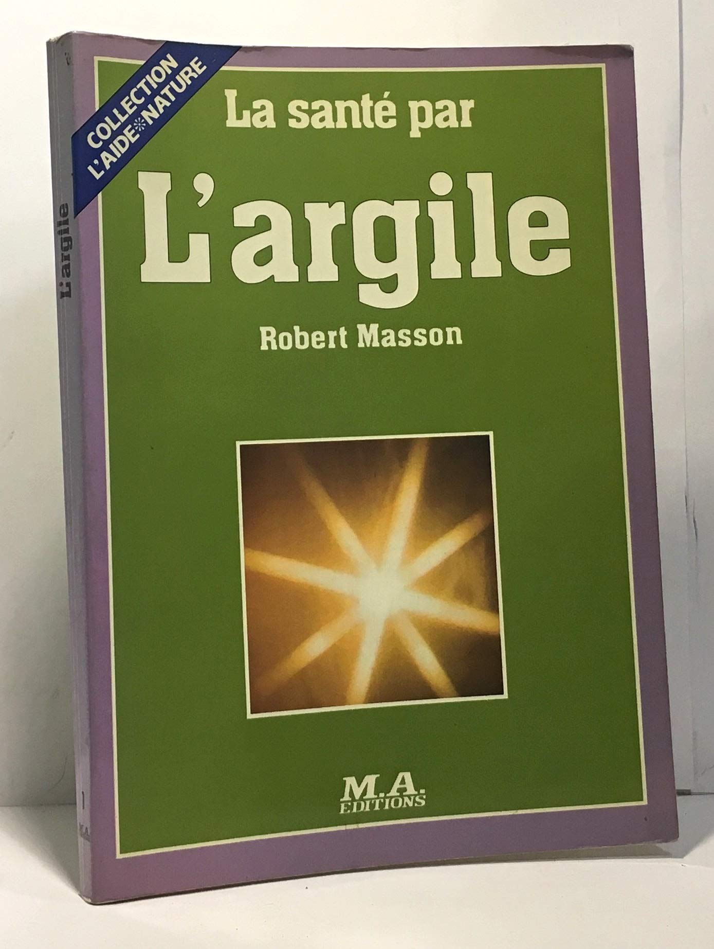 La sante par l'argile 9782866760472