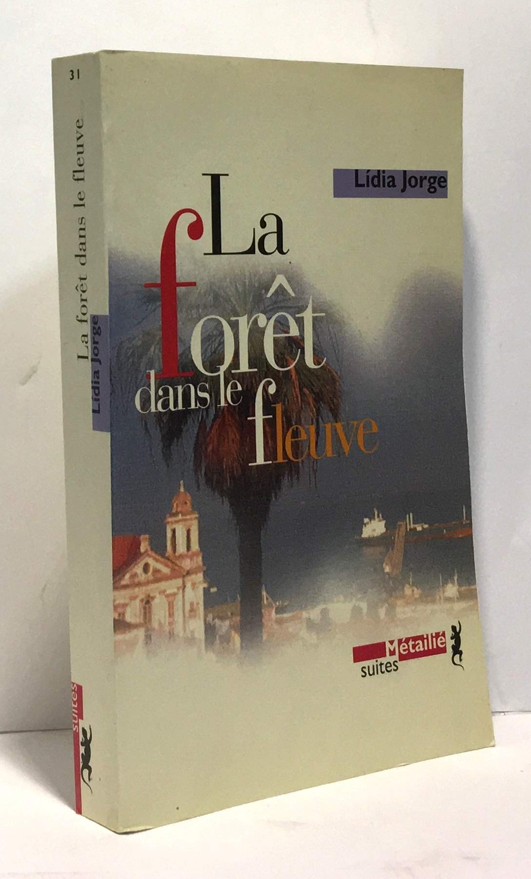 La Forêt dans le fleuve 9782864243366