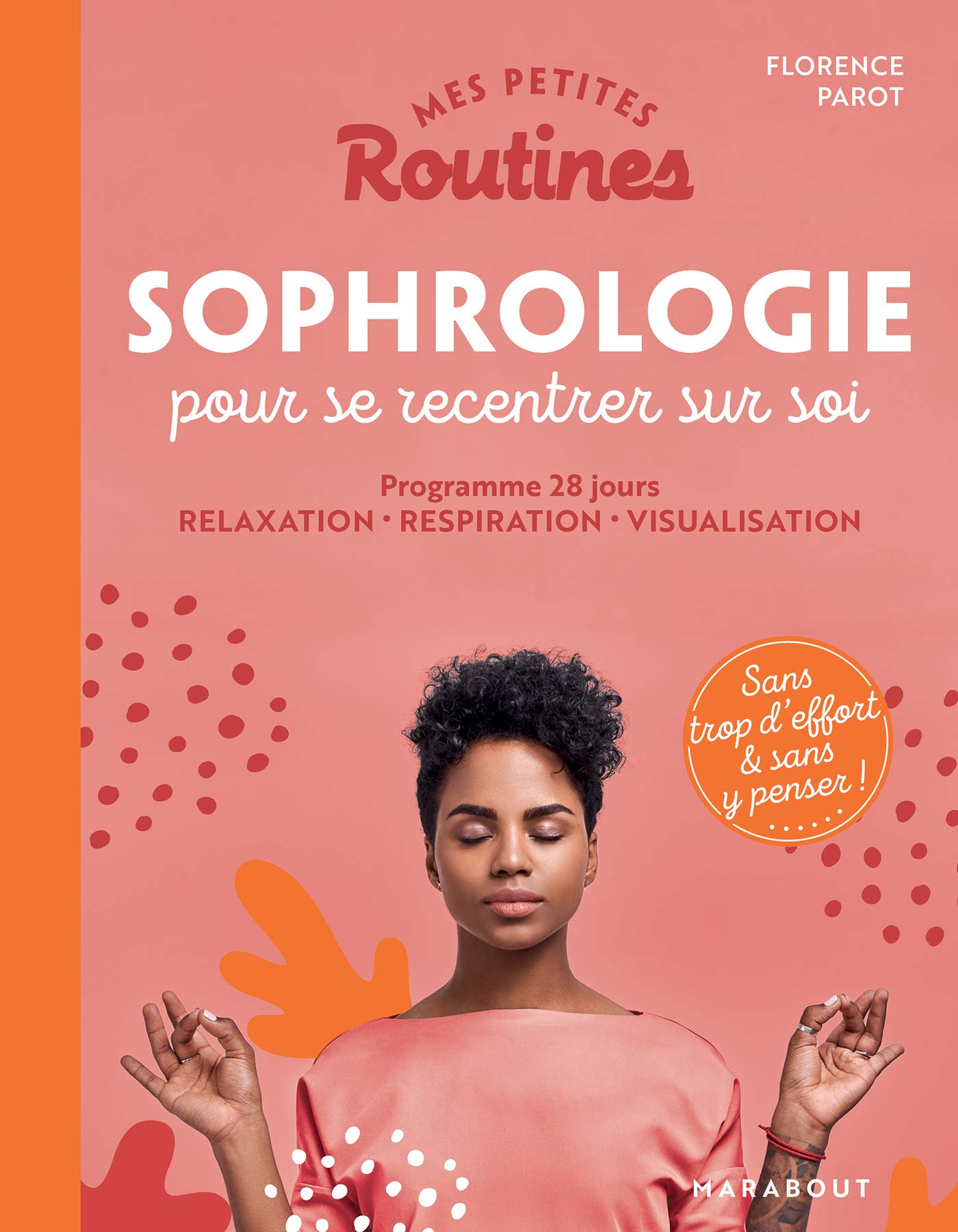 Mes petites routines - Sophrologie pour se recentrer sur soi 9782501154031