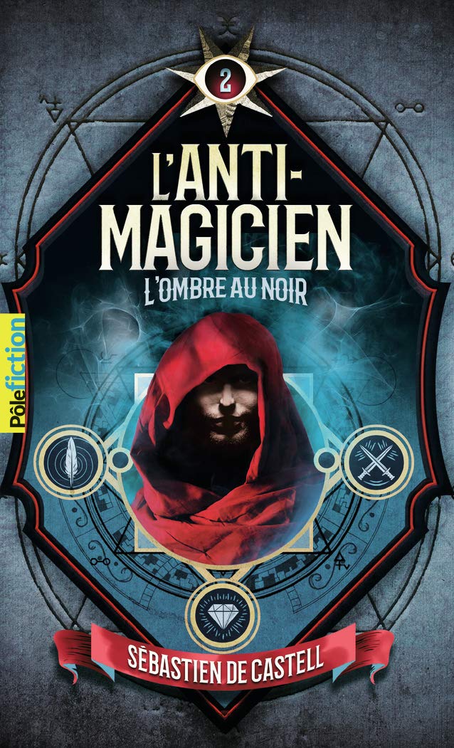 L'ANTI-MAGICIEN - 2 L'OMBRE AU NOIR 9782075148153