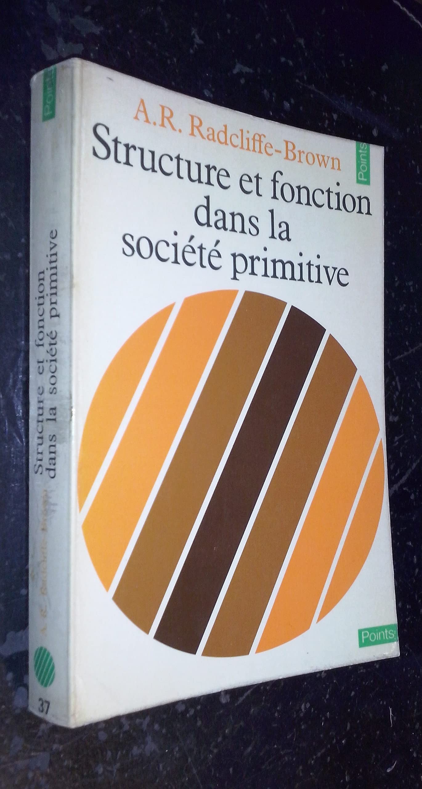 Structure et fonction dans la societe primitive - collection points n°37 3665375215106