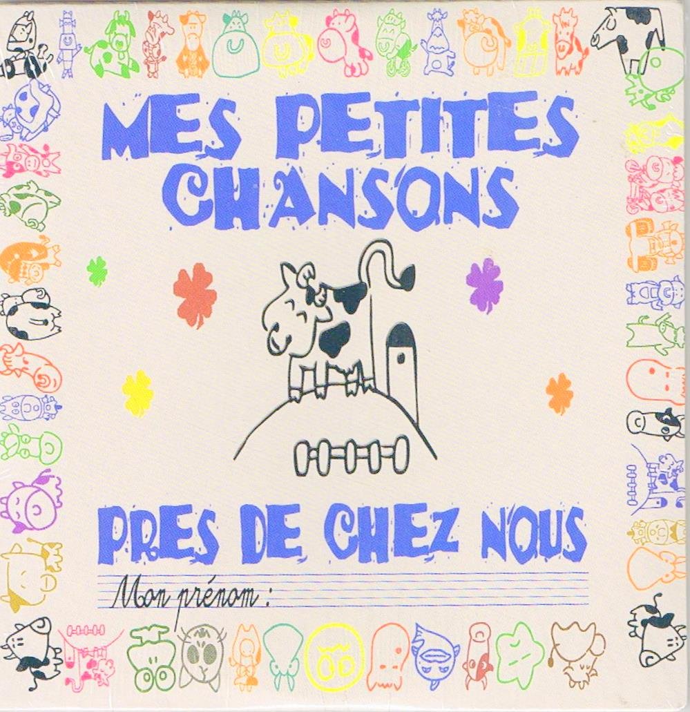 CD MES PETITES CHANSONS PRES DE CHEZ NOUS 3760148271232