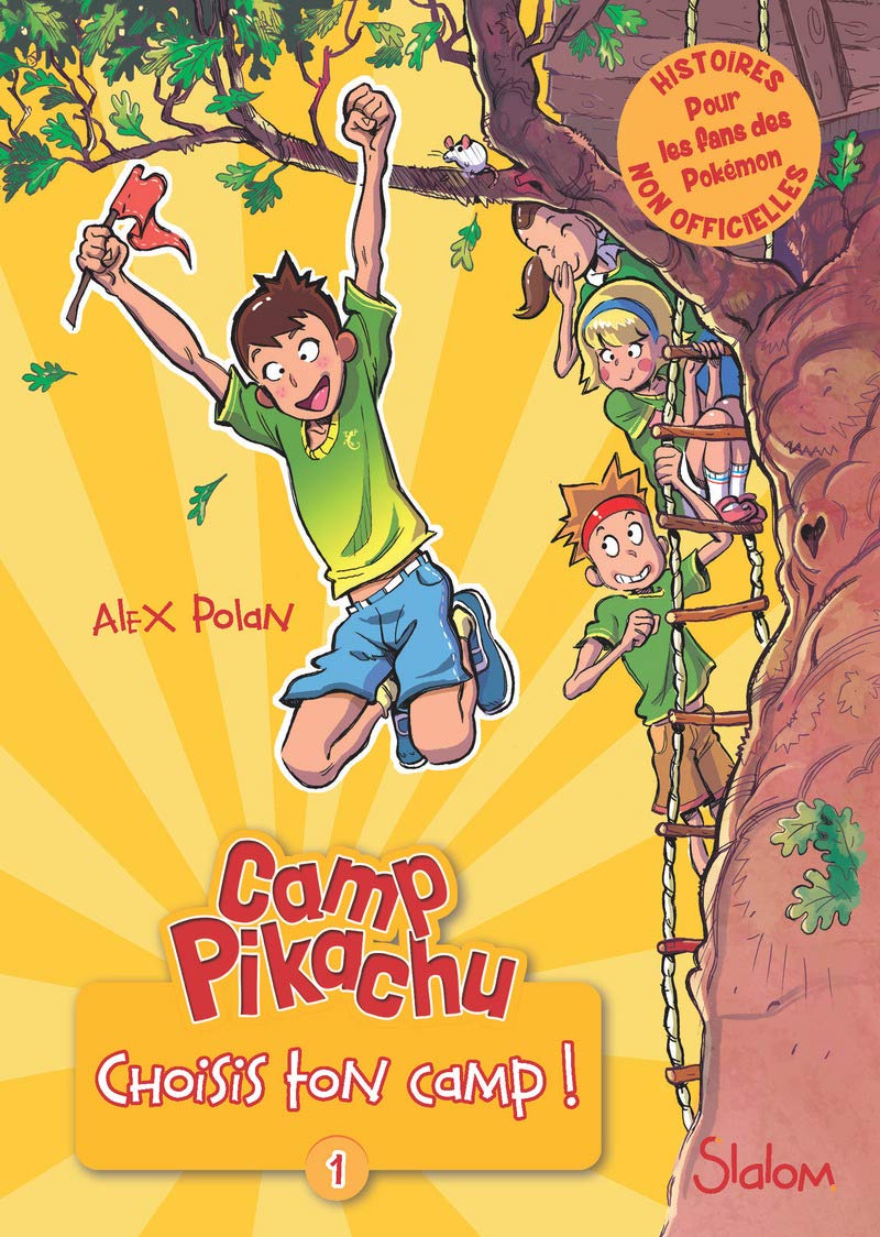 Camp Pikachu, tome 1 : choisis ton camp! (1) 9782375540015