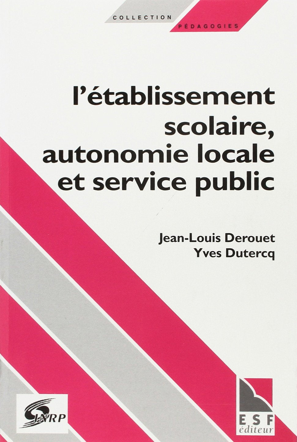 L'établissement scolaire. Autonomie locale et service public? (0000) 9782710112341