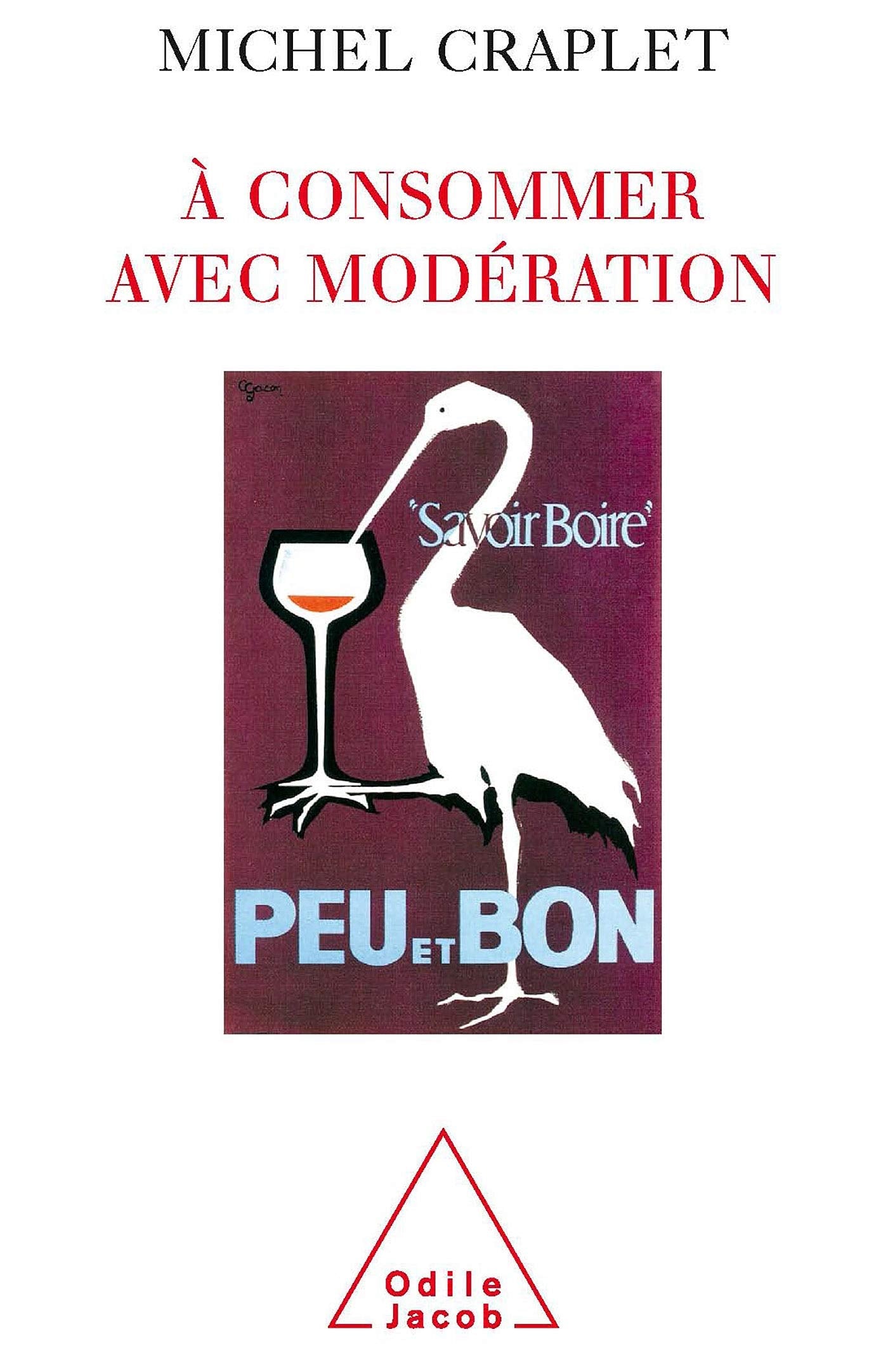 À consommer avec modération: Alcool et dépendance 9782738116413