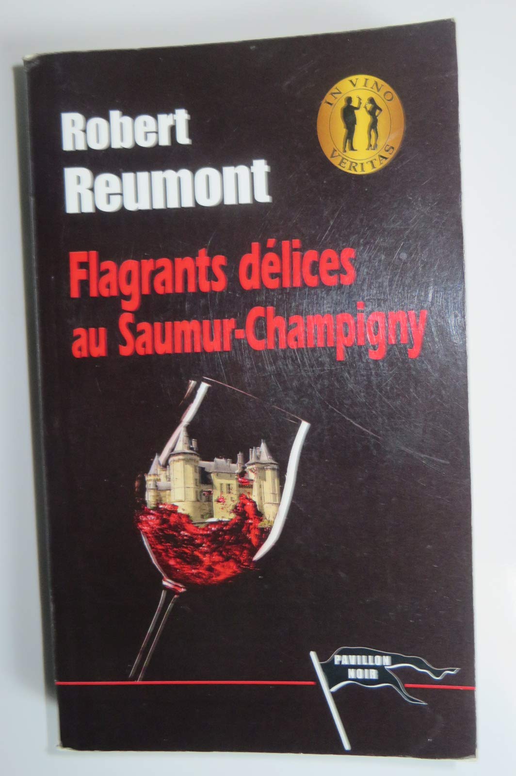 Flagrants délices au Saumur-Champigny 9782917843291