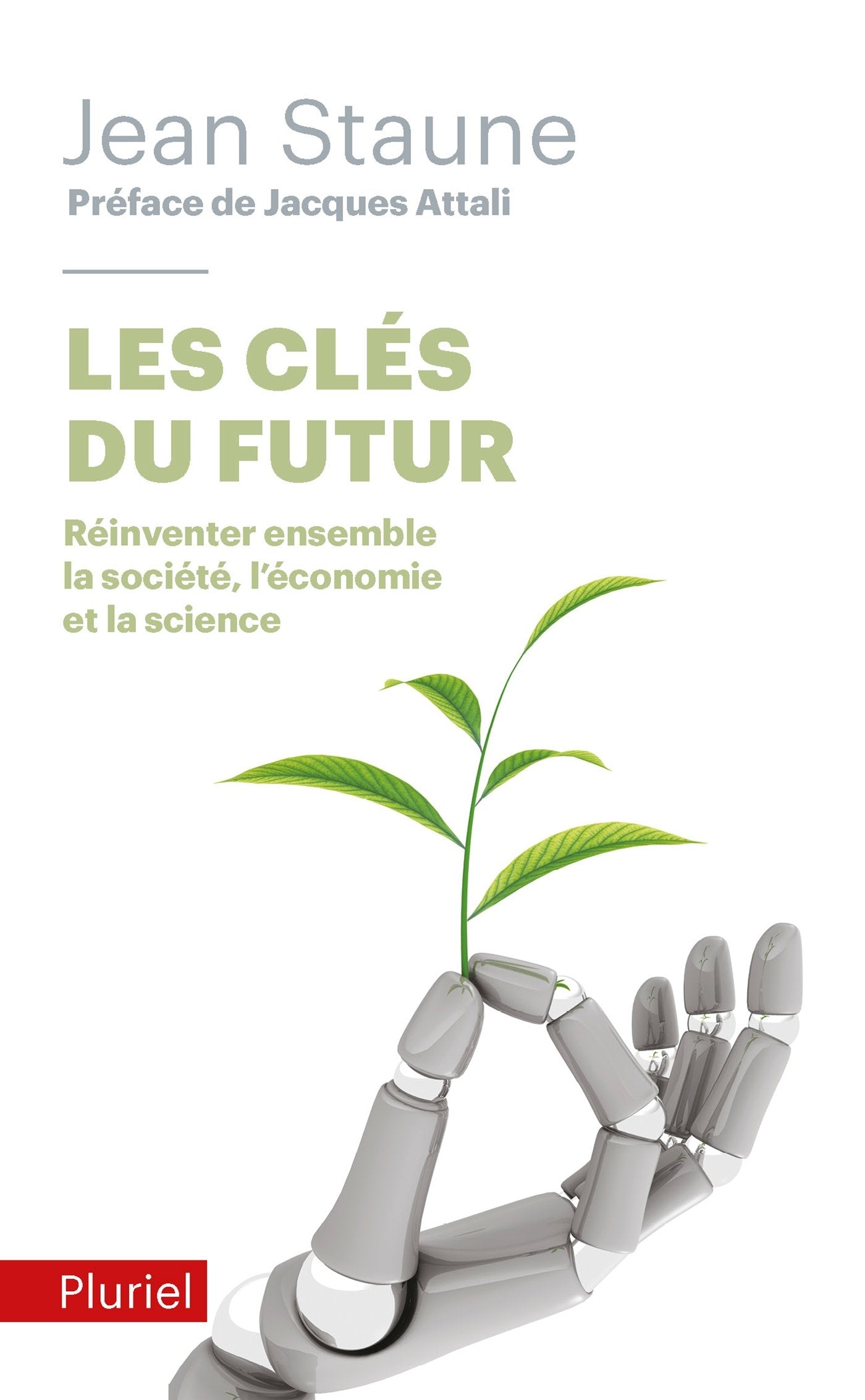 Les clés du futur: Réinventer ensemble la société, l'économie et la science 9782818505328