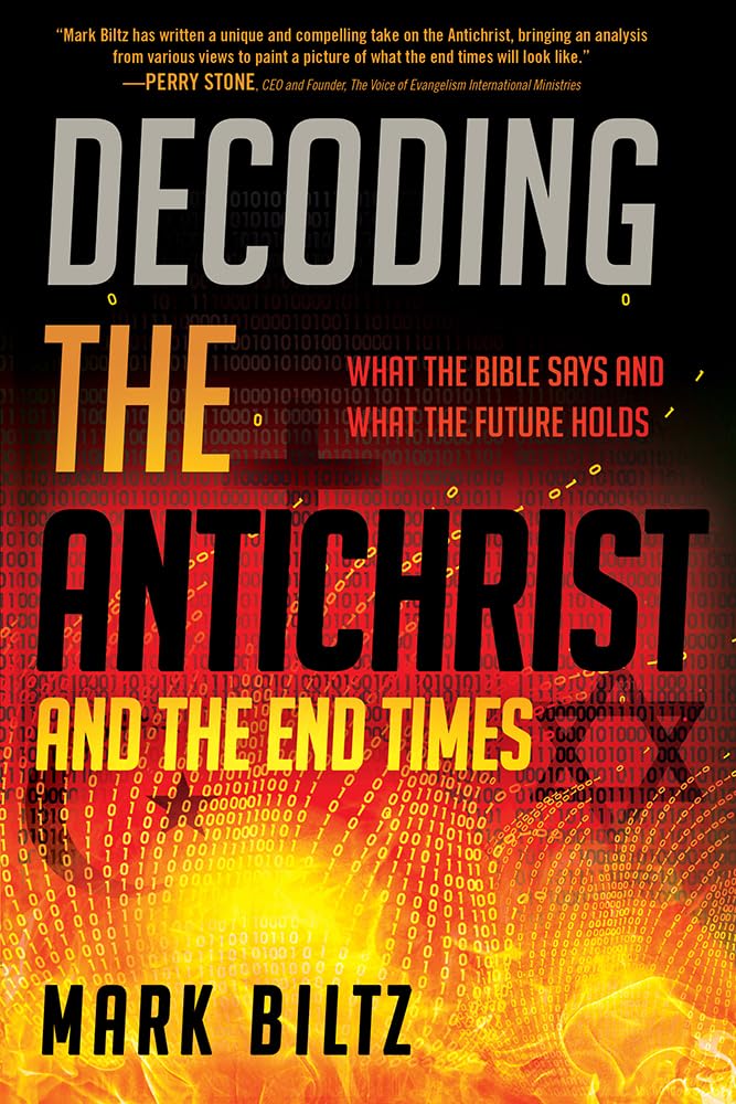 Decoding the Antichrist and the End Times: What the Bible Says and What the Future Holds 9781629995977