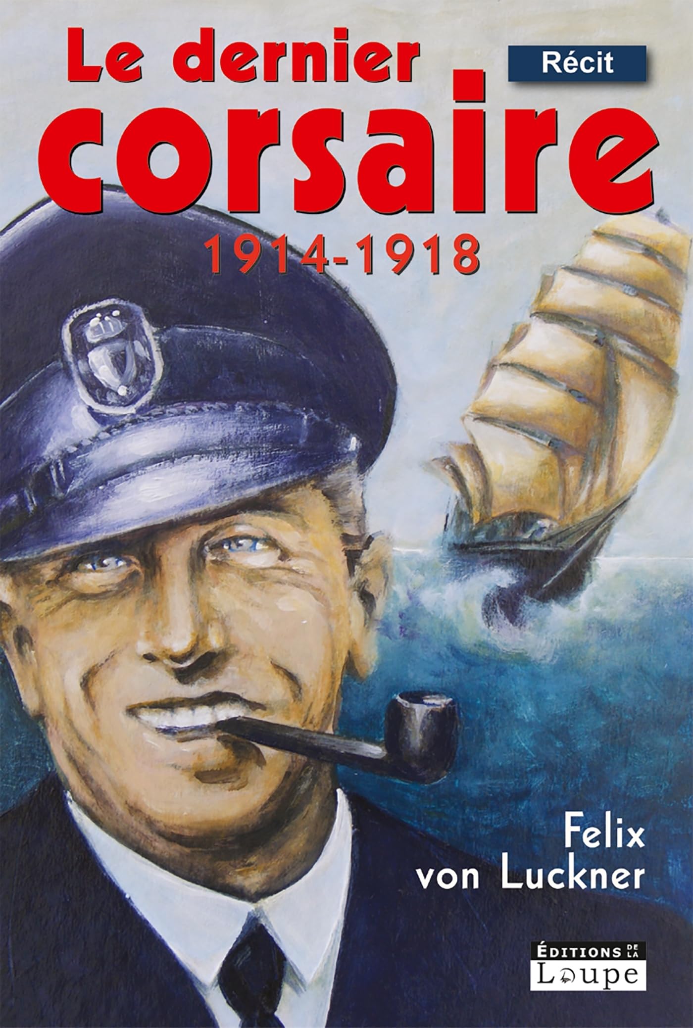 Le dernier corsaire (1914-1918) (grands caractères) 9782848681672