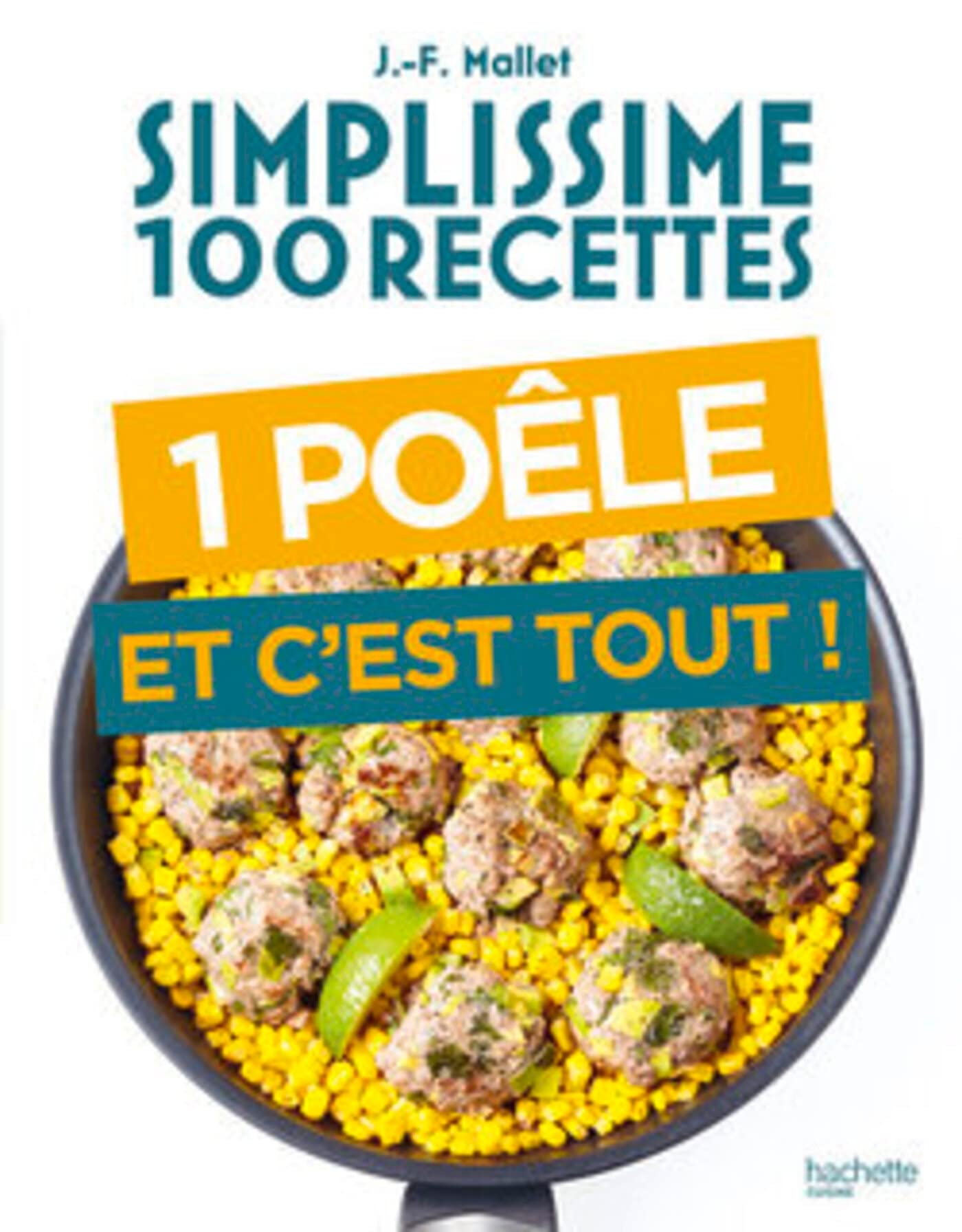 Simplissime 100 recettes Une poêle et c'est tout 9782017210016