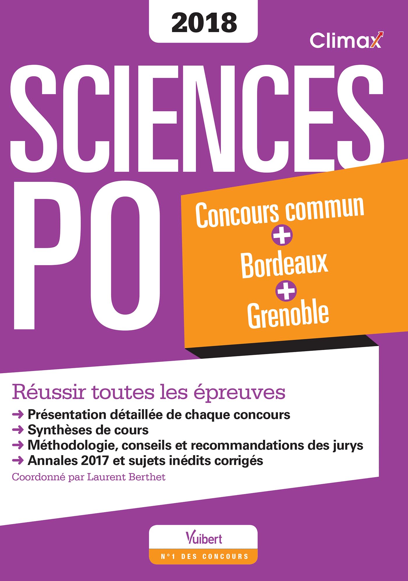 Concours Sciences Po 2018: Concours commun des IEP + Bordeaux + Grenoble - Réussir toutes les épreuves 9782311404524