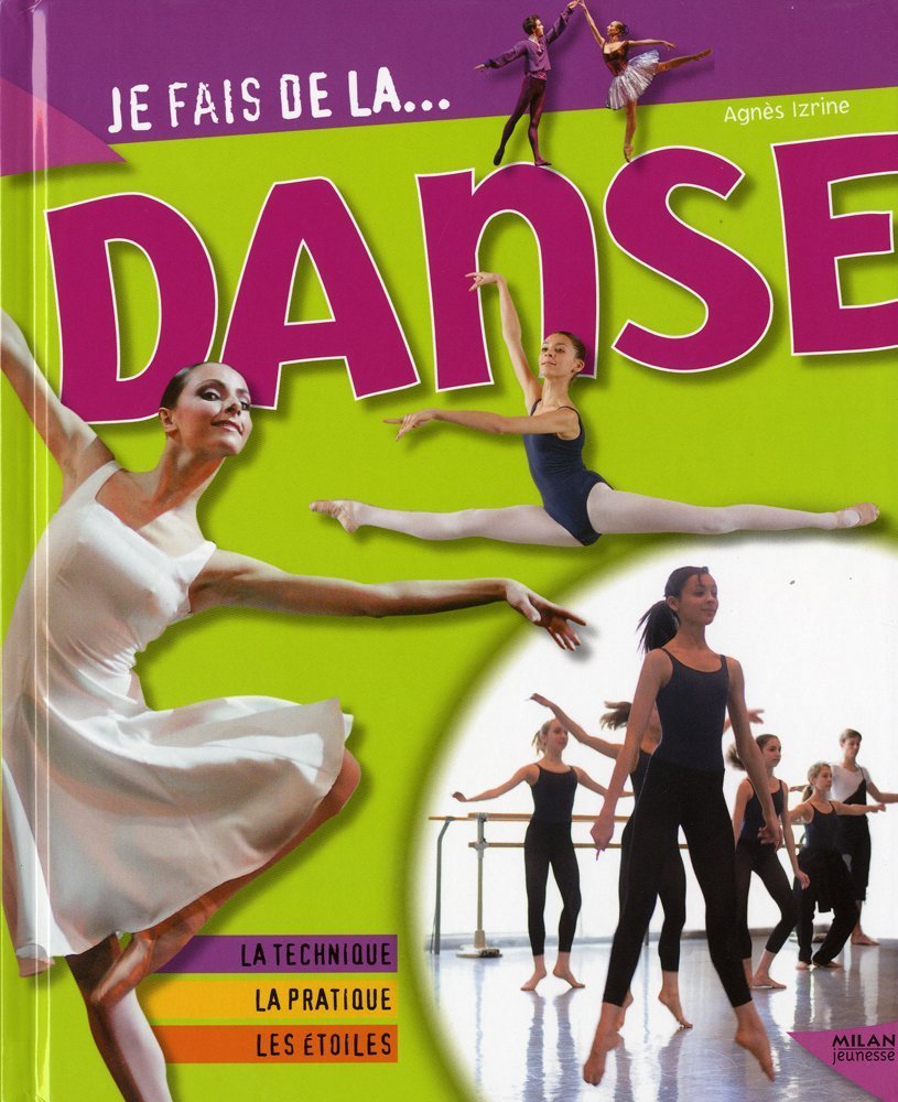 Je fais de la danse: Technique, pratique, champions 9782745938152
