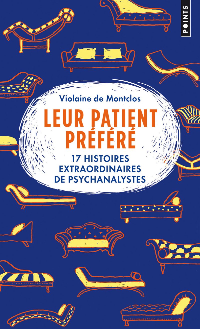 Leur patient préféré: 17 histoires extraordinaires de psychanalystes 9782757864456