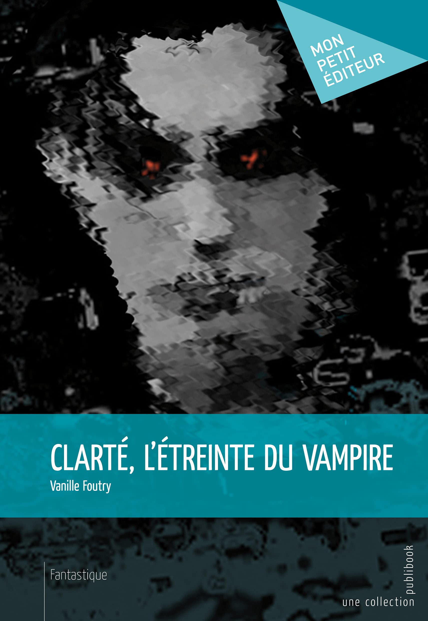 Clarté, l'étreinte du vampire 9782748358360
