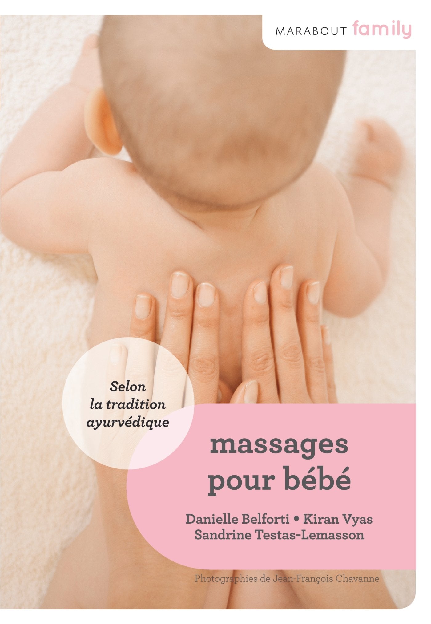 Le massage des bébés: Selon la tradition ayurvédique 9782501083904