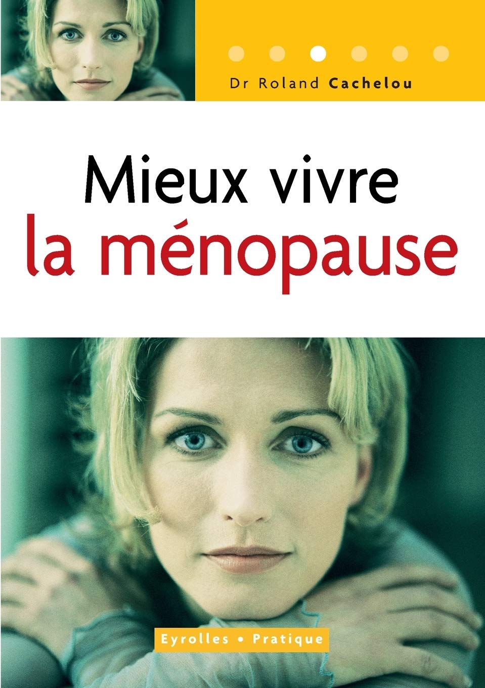 Mieux vivre la ménopause: Santé - Bien-être 9782708136144