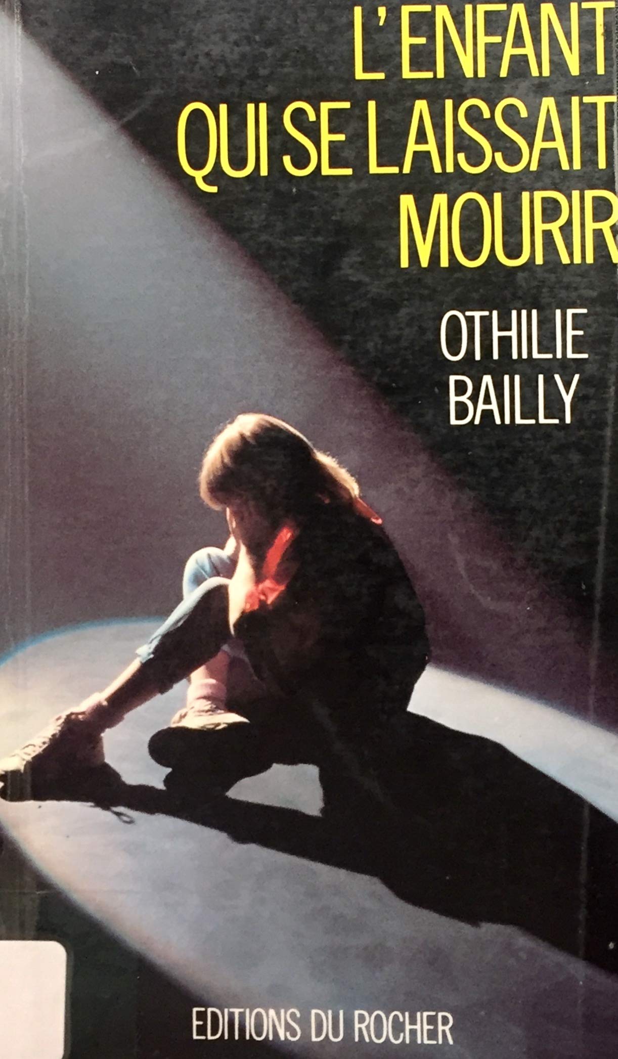 L'enfant qui se laissait mourir 9782268014043