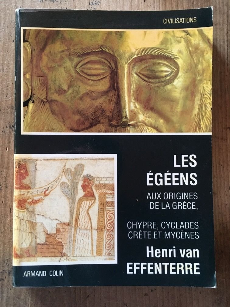 Les egeens / aux origines de la grece / chypre, cyclades, crete et mycenes 9782200370985