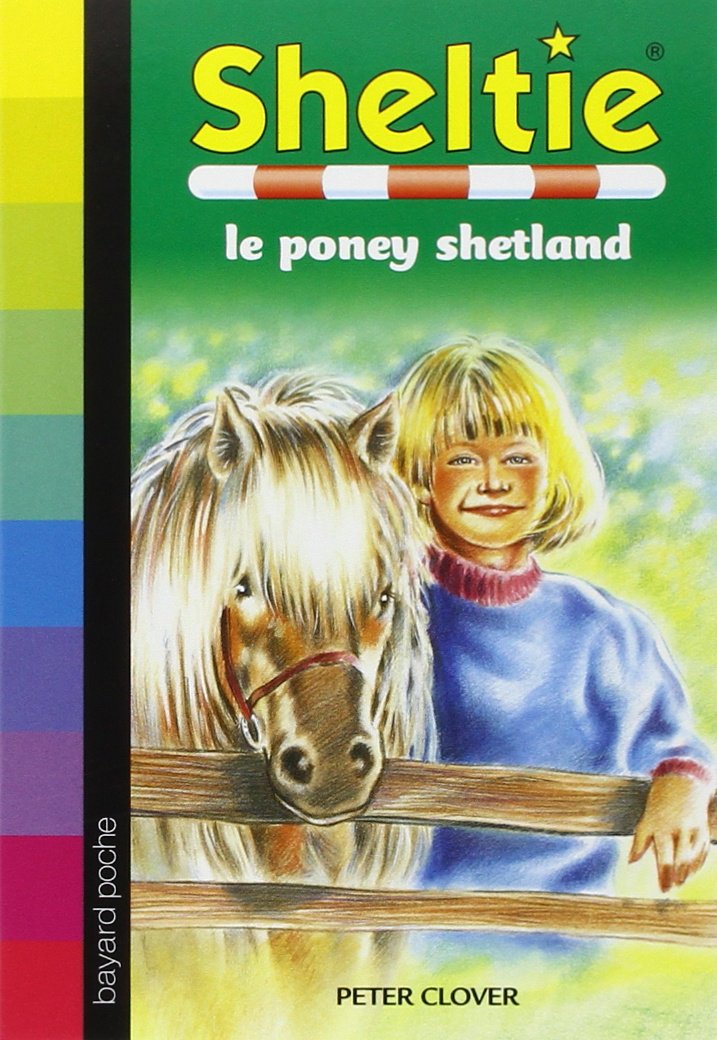 Sheltie, Tome 01: Sheltie, le poney Shetland 9782747018104