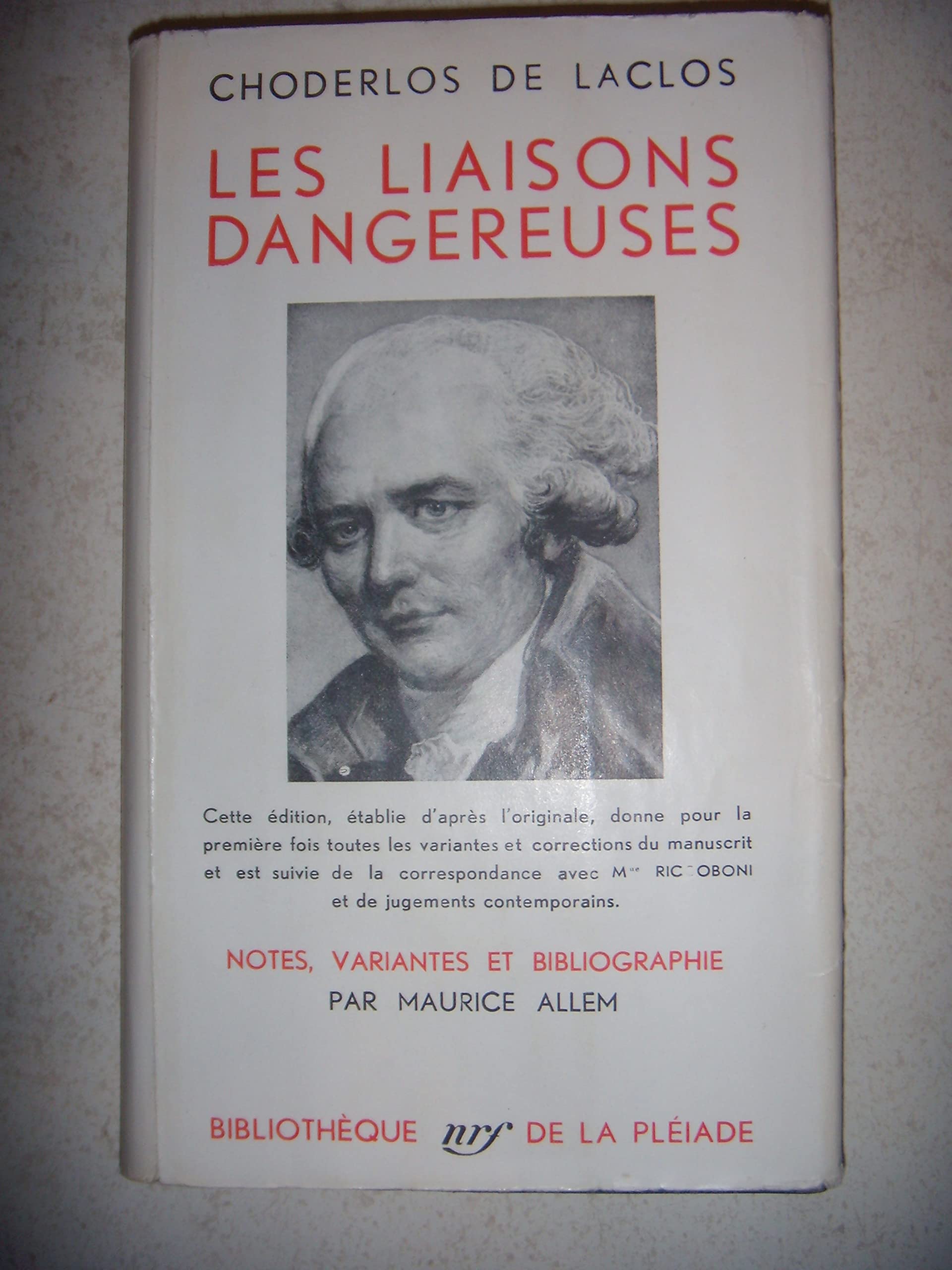 Oeuvres complètes - Les liaisons dangereuses; de l'éducation des femmes; Poésies; Critique littéraire; Sur l'éloges de Vauban; Oeuvres politiques.