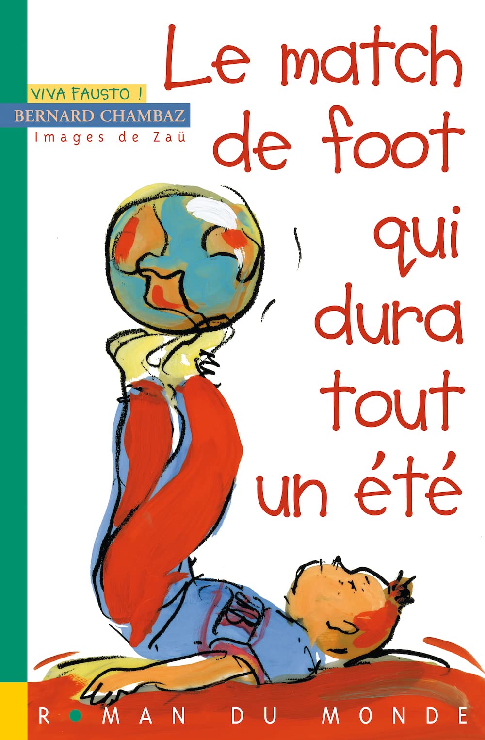 Le Match de foot qui dura tout l'été 9782912084644