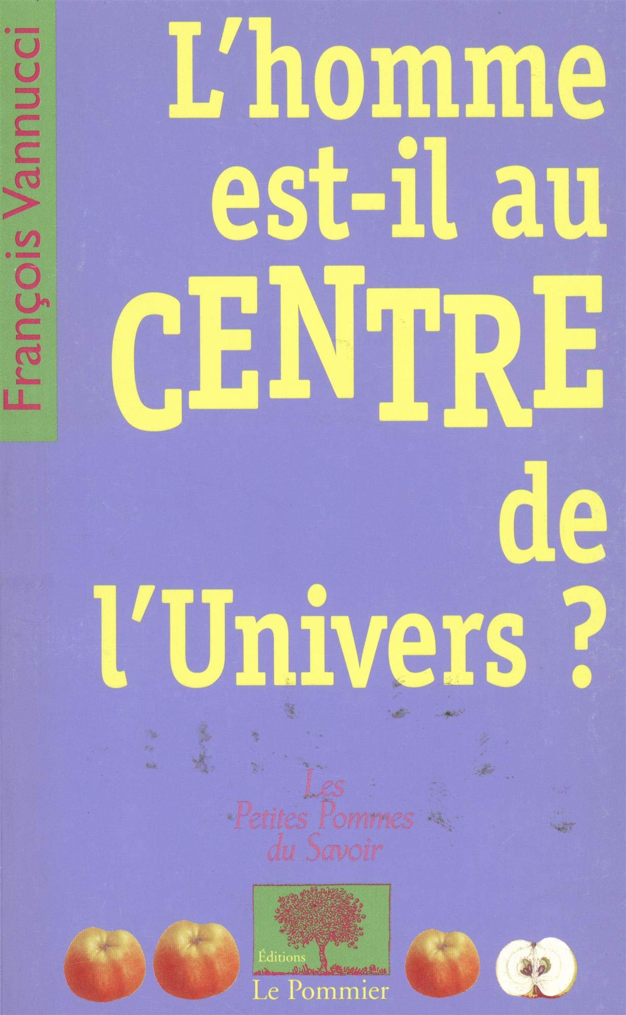 L'Homme est-il au centre de l'univers ? 9782746501843