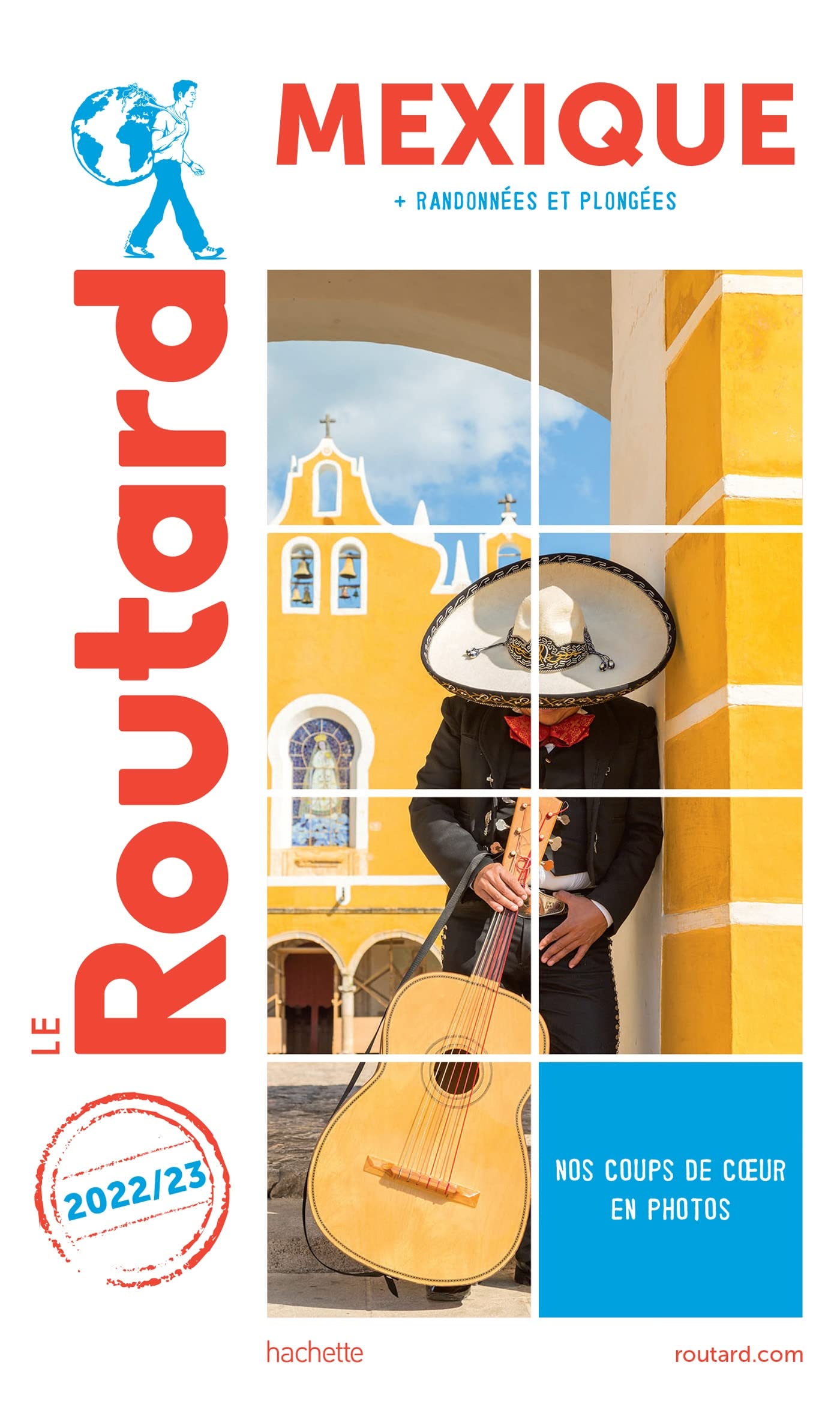 Guide du Routard Mexique (+Yucatan) 2022/23: + Yucatan 9782017871132