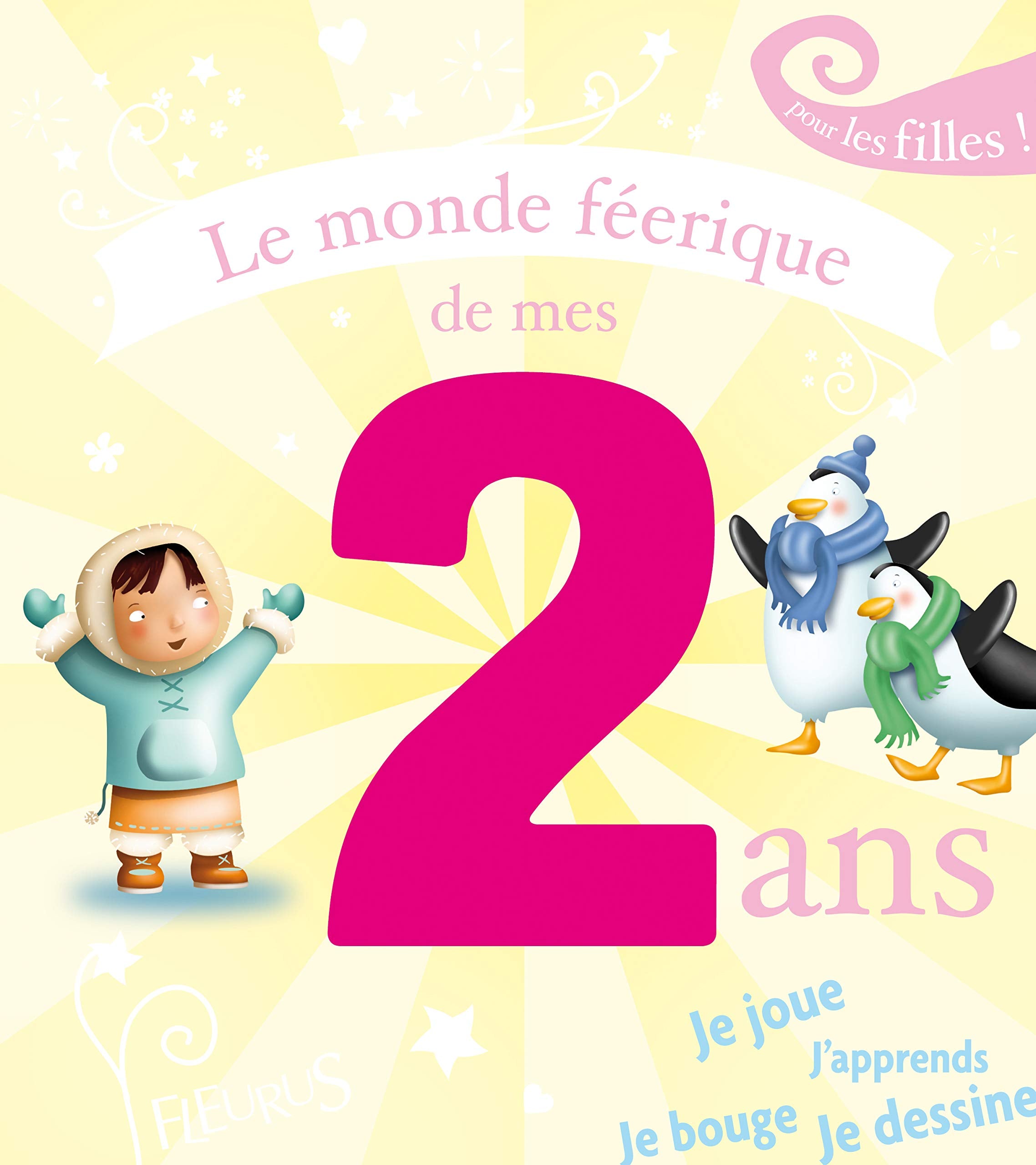 LE MONDE FEERIQUE DE MES 2 ANS - FILLE 9782215048275