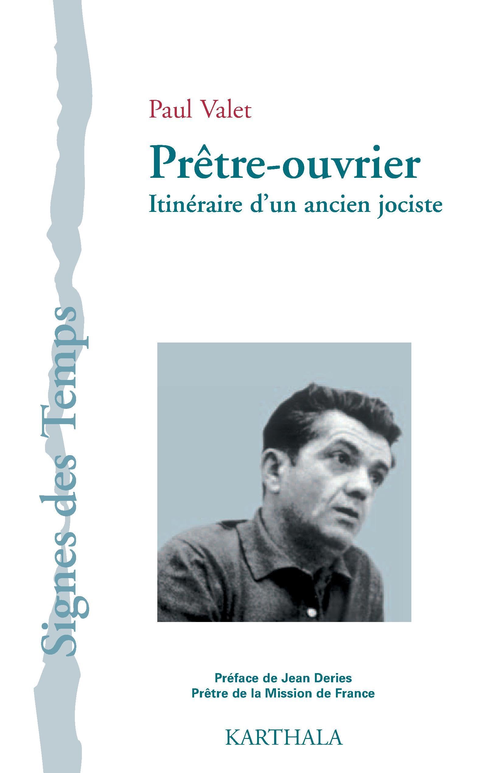 Prêtre-ouvrier : Itinéraire d'un ancien jociste 9782845869493