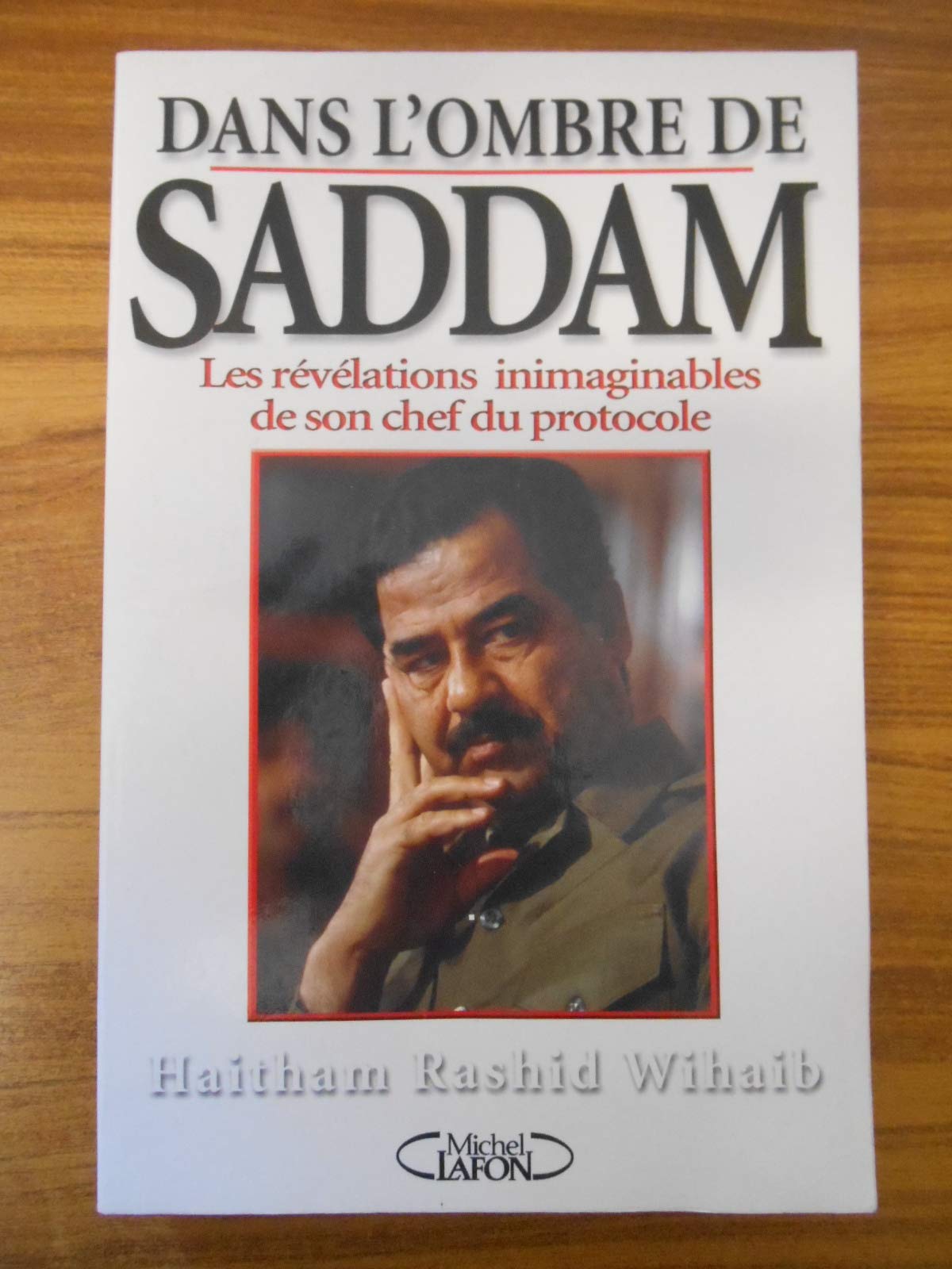 Dans l'ombre de Saddam - Les révélations inimaginables de son chef du protocole 9782749900155