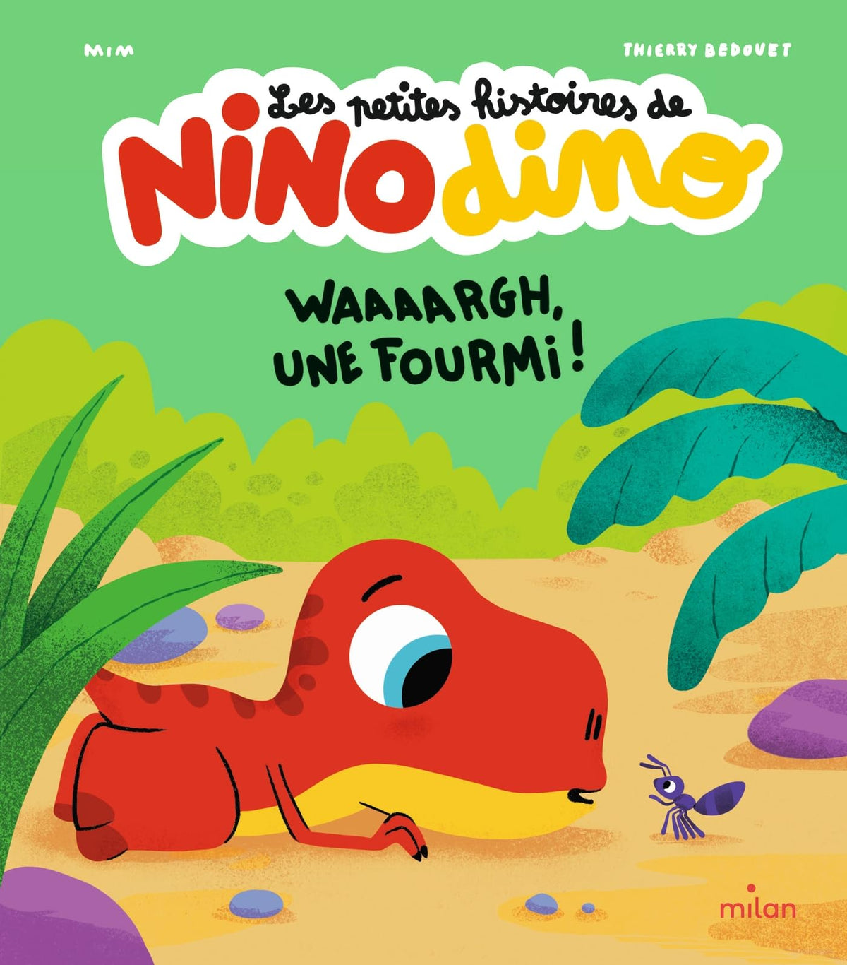 Les petites histoires de Nino Dino - Waaaargh, une fourmi ! 9782408042325