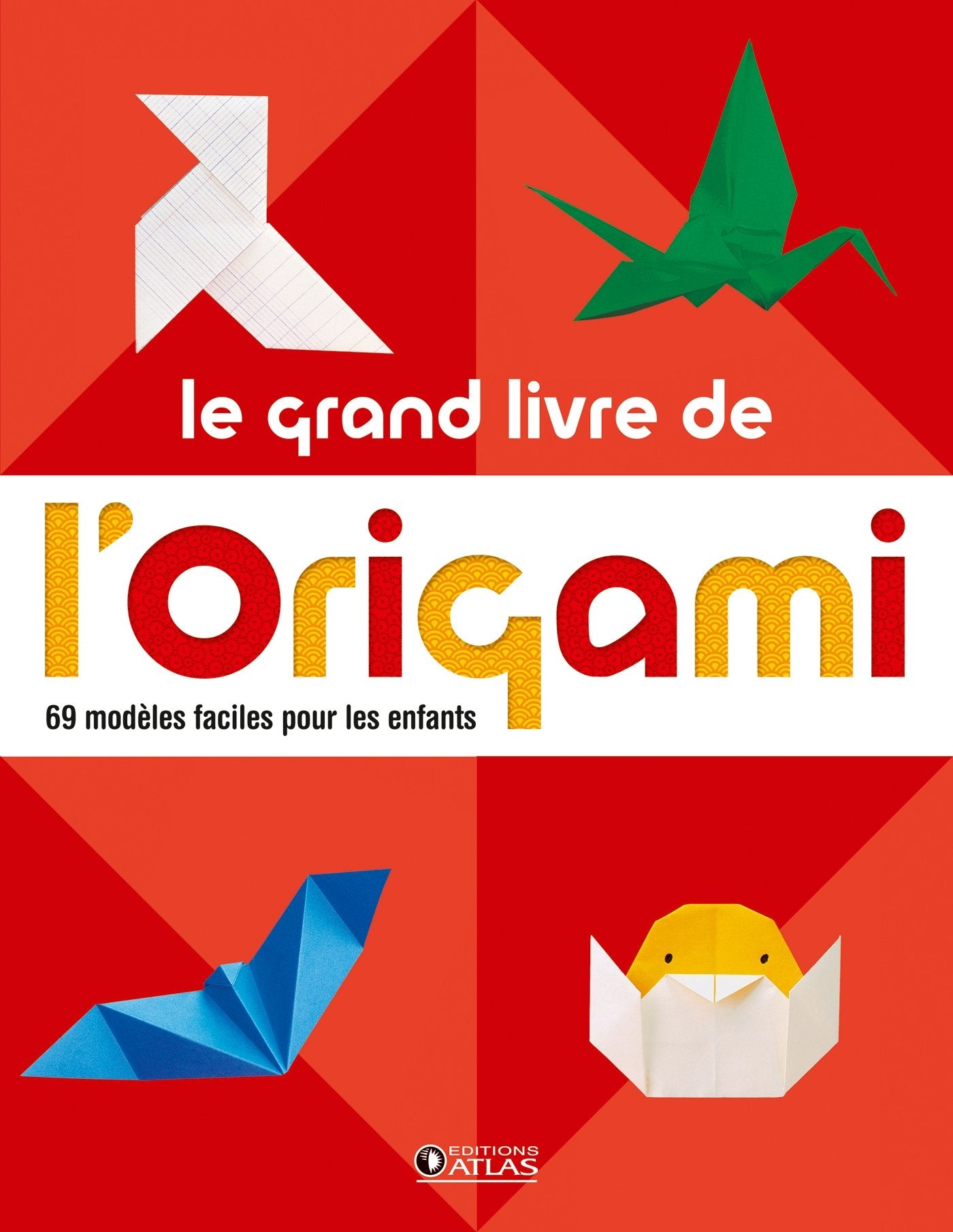 Le grand livre de l' origami: 60 modèles faciles pour les enfants 9782723496162
