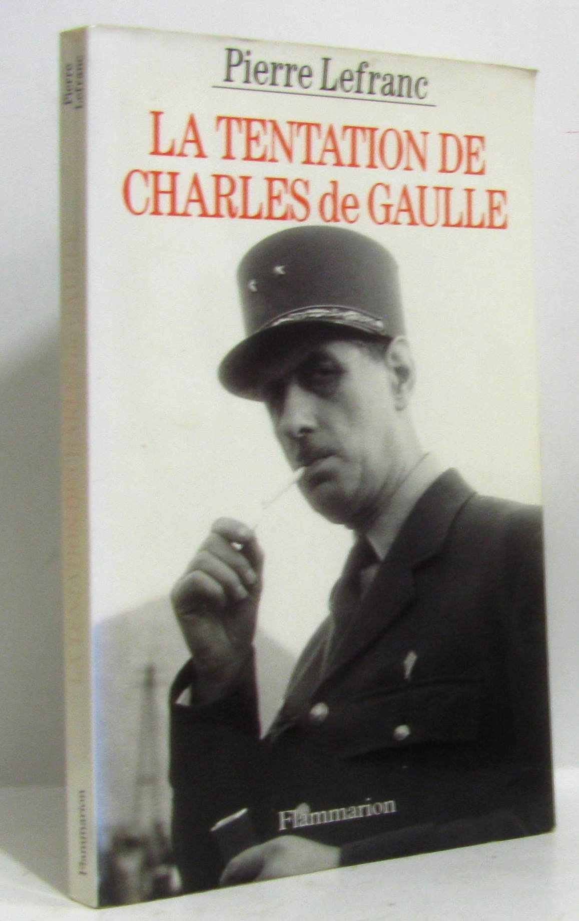 La Tentation de Charles de Gaulle 9782080669575