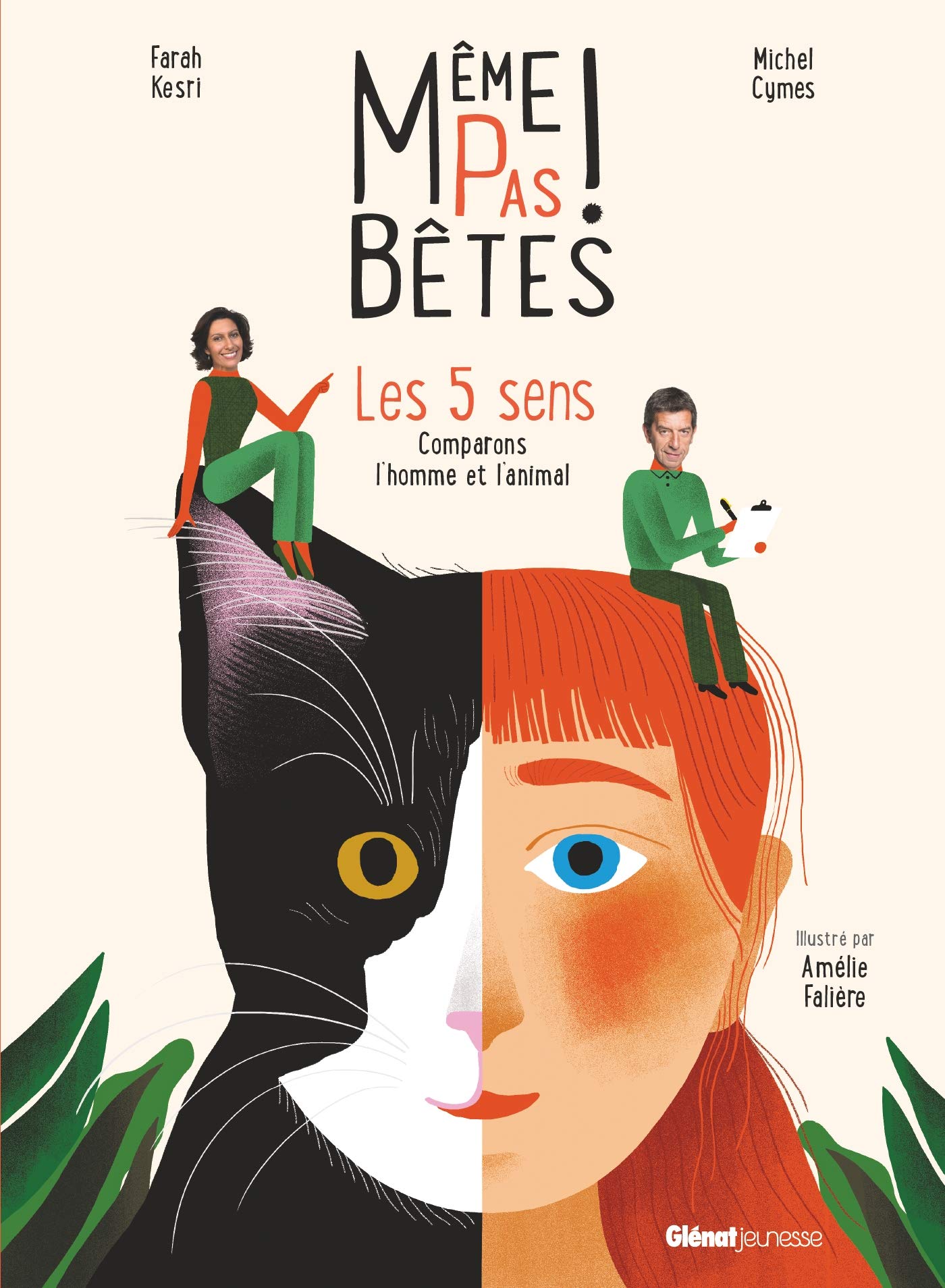 Même pas bêtes ! Les 5 sens: Comparons l'homme et l'animal 9782344038499