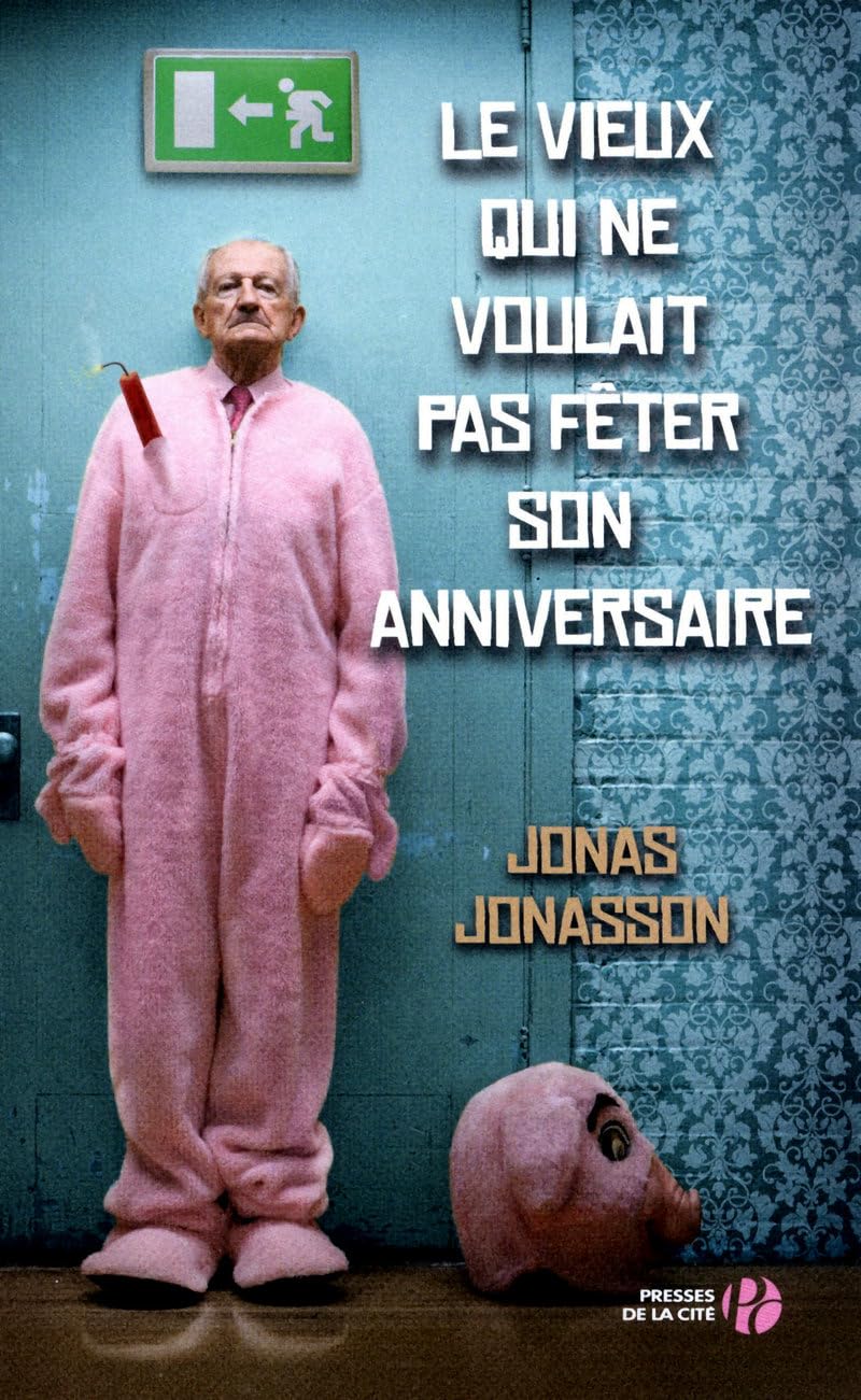 Le vieux qui ne voulait pas fêter son anniversaire 9782258099906
