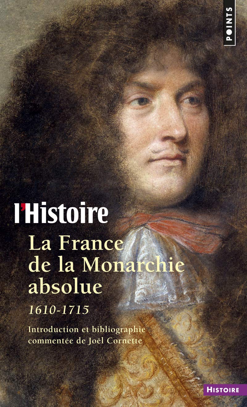 La France de la monarchie absolue, 1610-1715 9782020302029