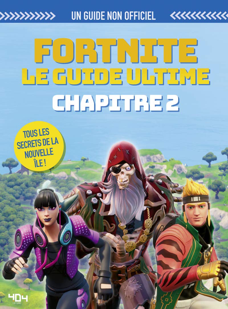 Fortnite : Le guide ultime non-officiel (chapitre 2) - Guide de jeux vidéo - Dès 9 ans 9791032403600