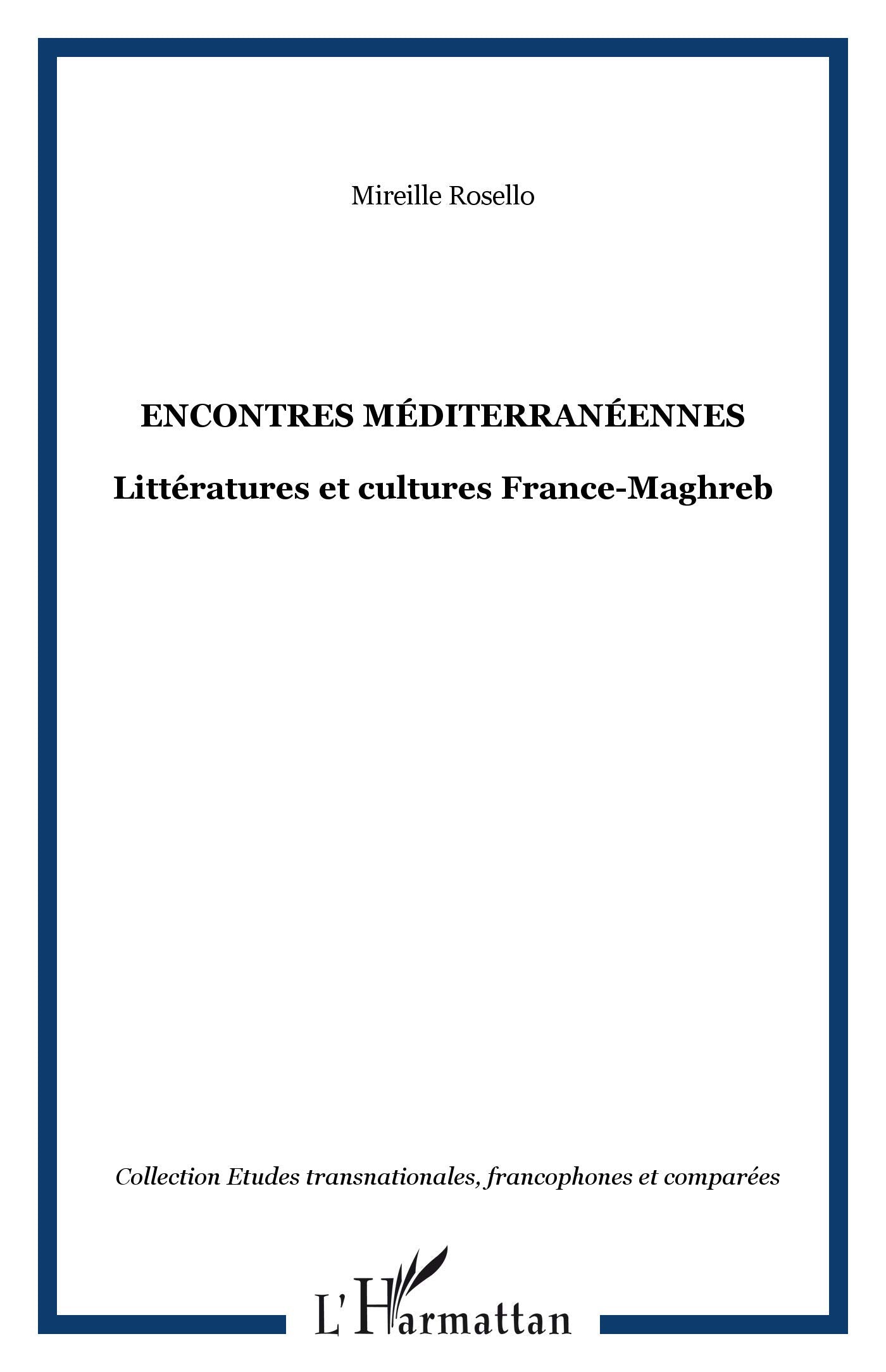 Encontres méditerranéennes : Littératures et cultures France-Maghreb 9782296014664