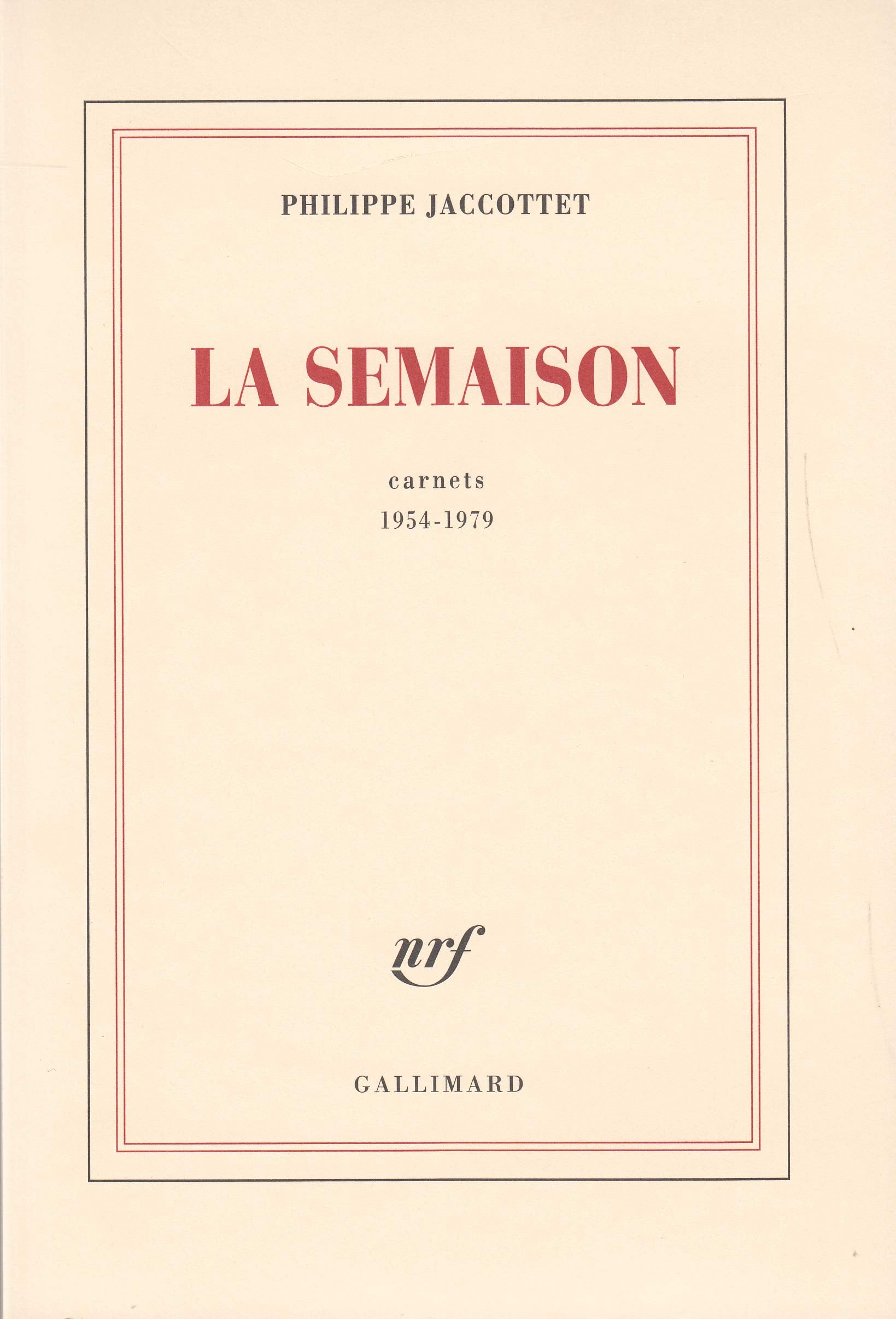 La Semaison: Carnets 1954-1979 9782070701568