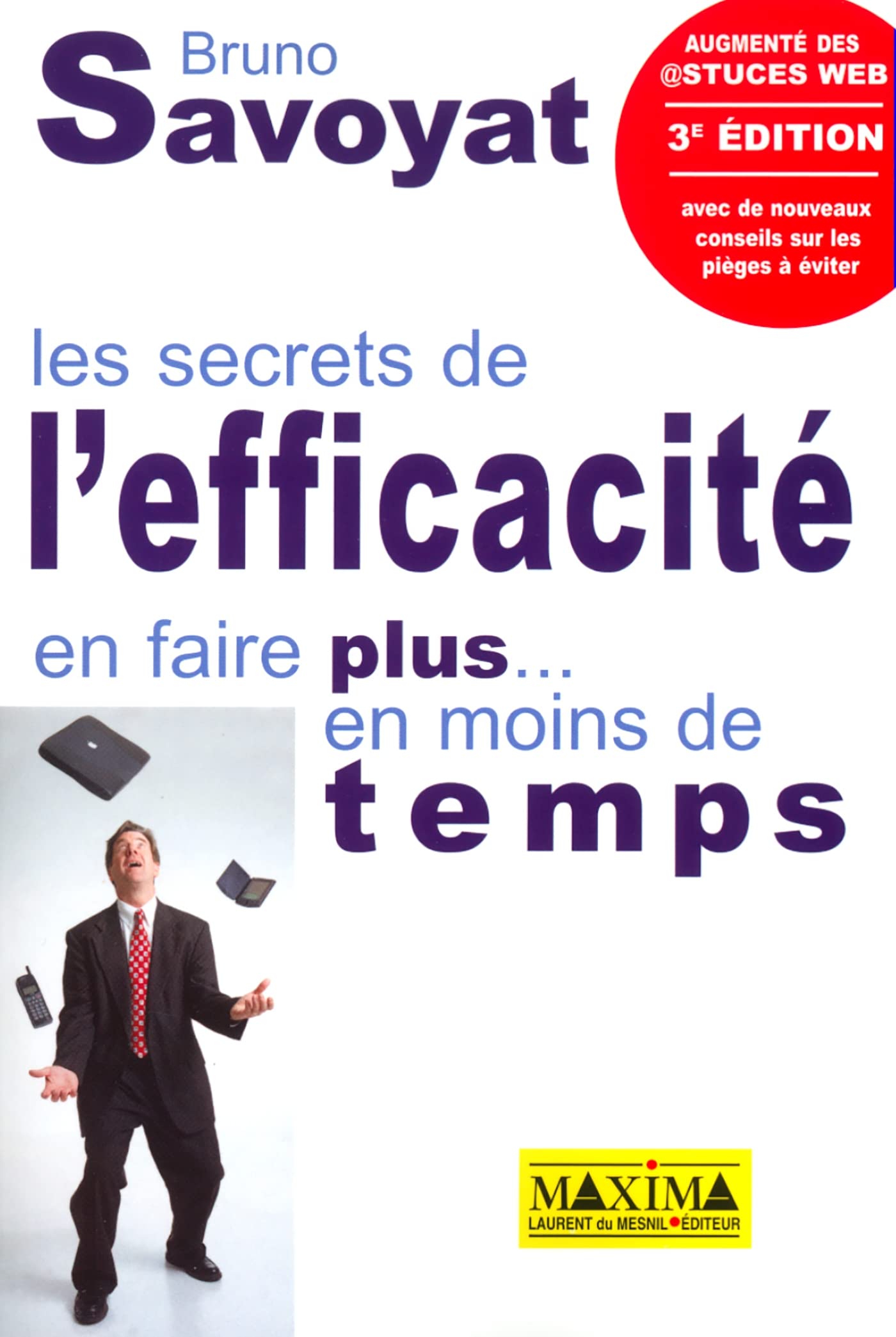 Les Secrets de l'efficacité : En faire plus...en moins de temps 9782840013204