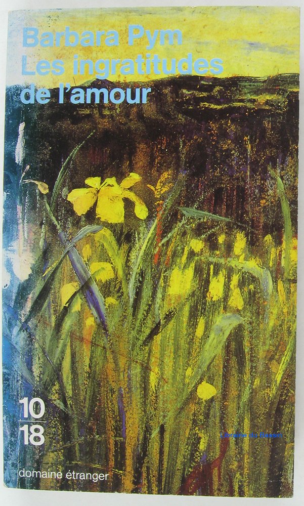 Les ingratitudes de l'amour 9782264018236