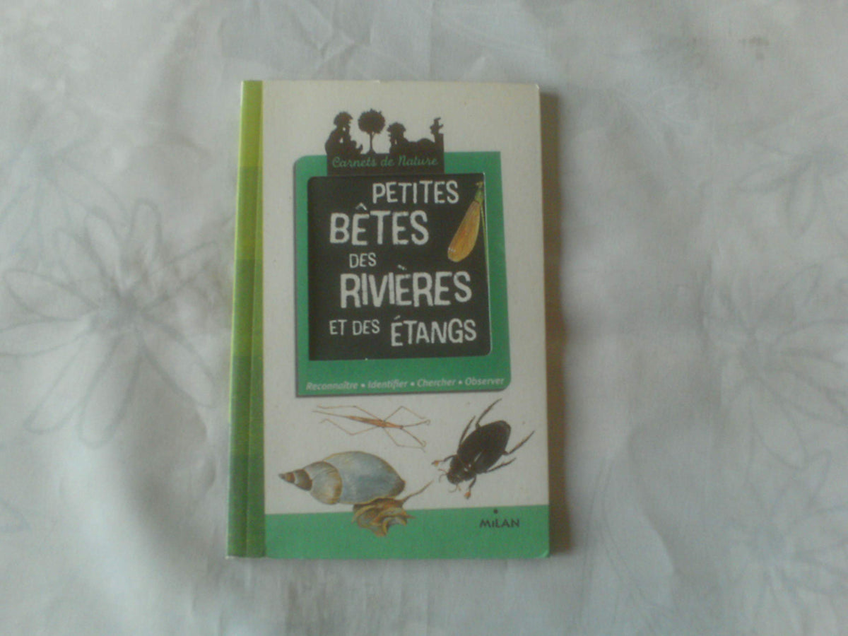 Petites bêtes des rivières et des étangs 9782745947864