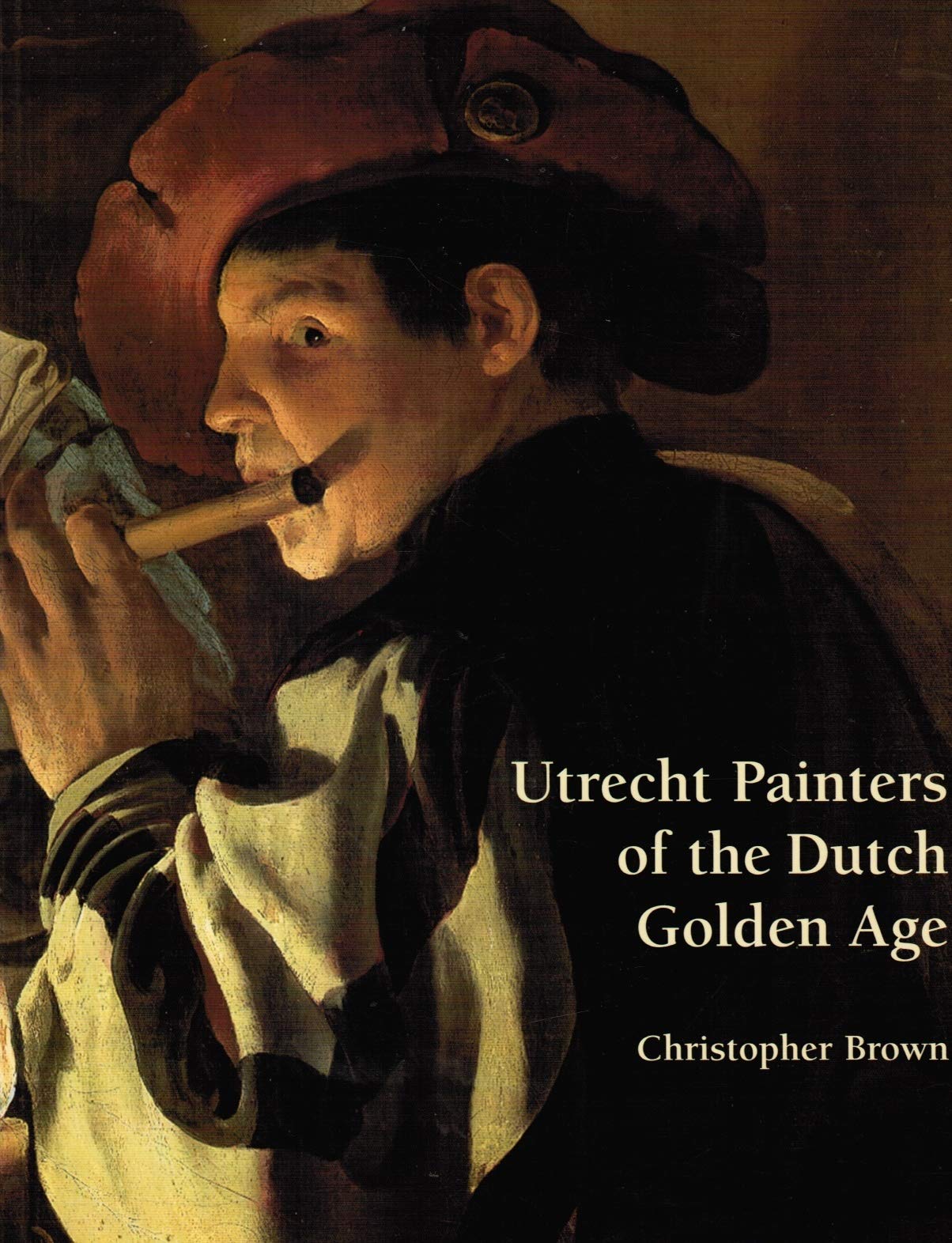 Utrecht Painters of the Dutch Golden Age 9781857092141