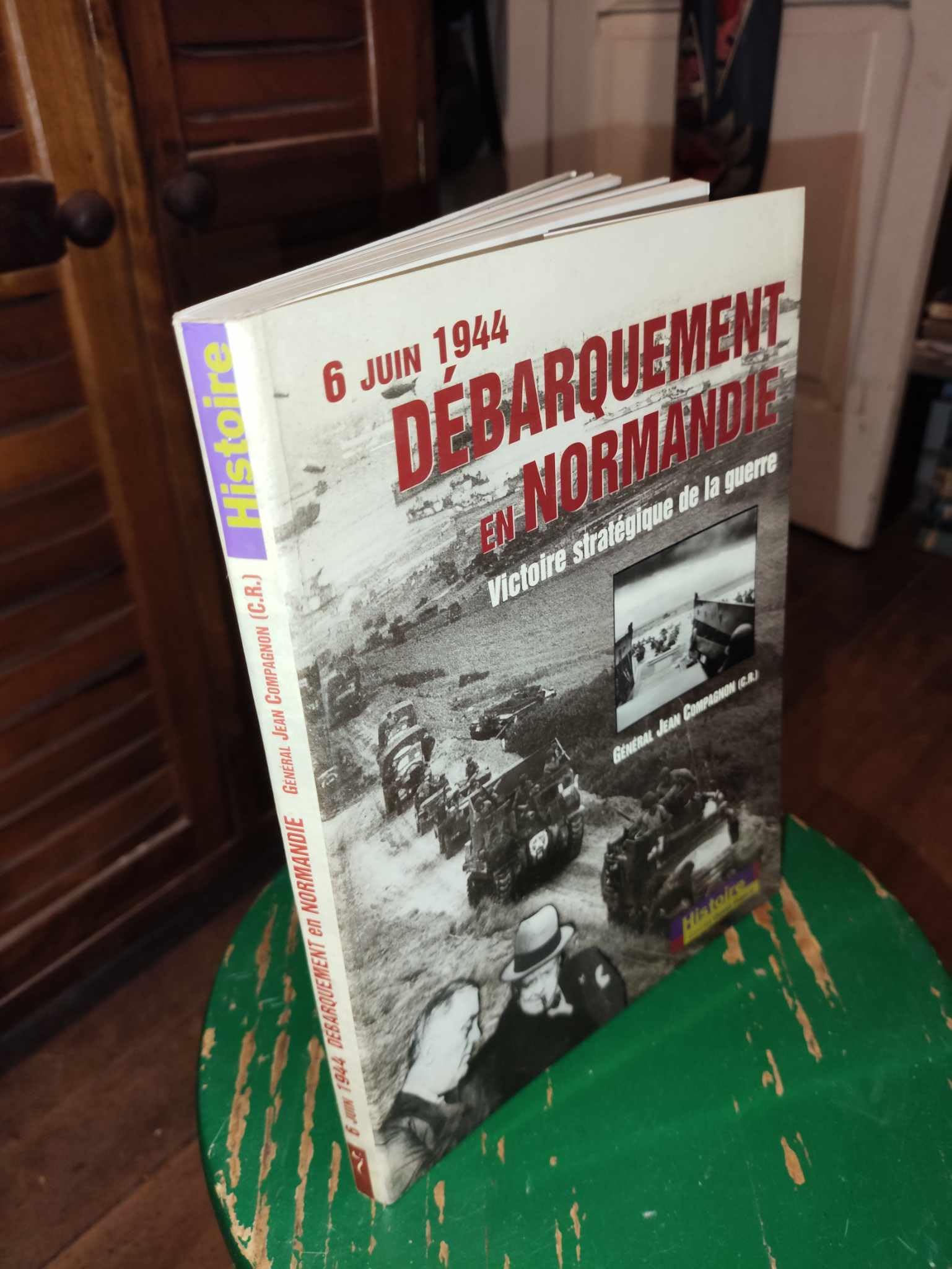 Débarquement en Normandie : 6 juin 1944, victoire stratégique de la guerre 9782737326400